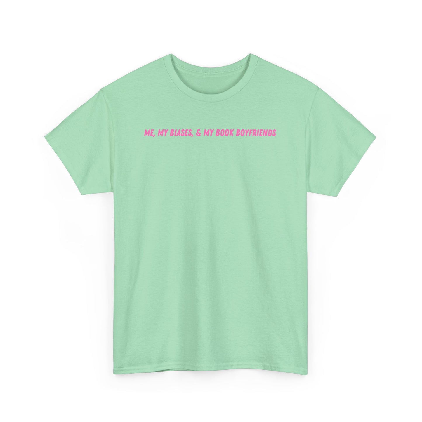ME, MY BIASES, & MY BOOK BOYFRIENDS (pink) Heavy Cotton Tee