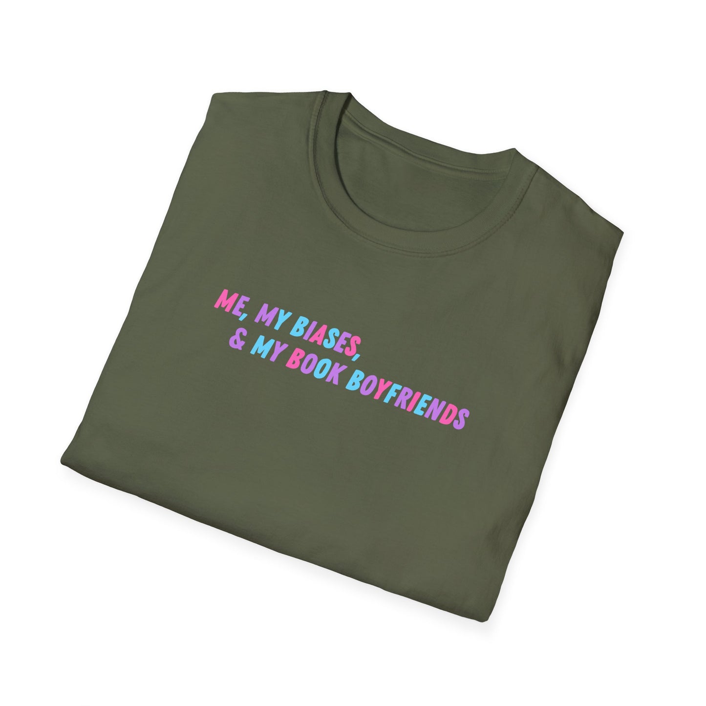 ME, MY BIASES, & MY BOOK BOYFRIENDS Softstyle T-Shirt