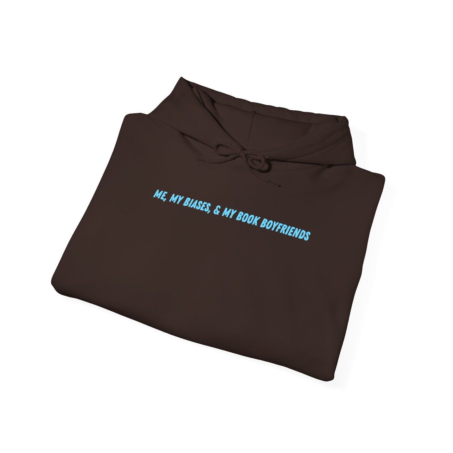 ME, MY BIASES, & MY BOOK BOYFRIENDS (blue) Hooded Sweatshirt