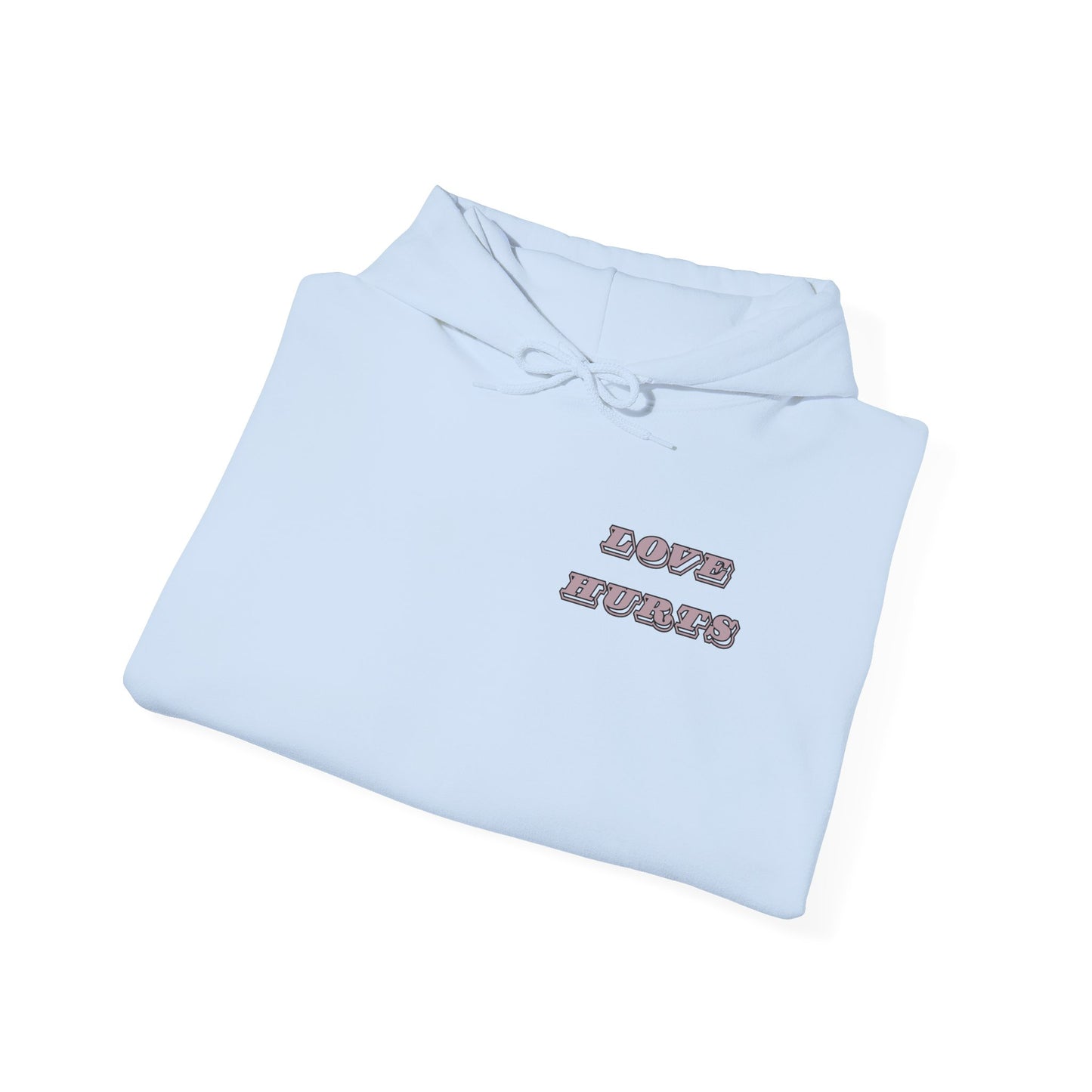 LOVE HURTS Hooded Sweatshirt