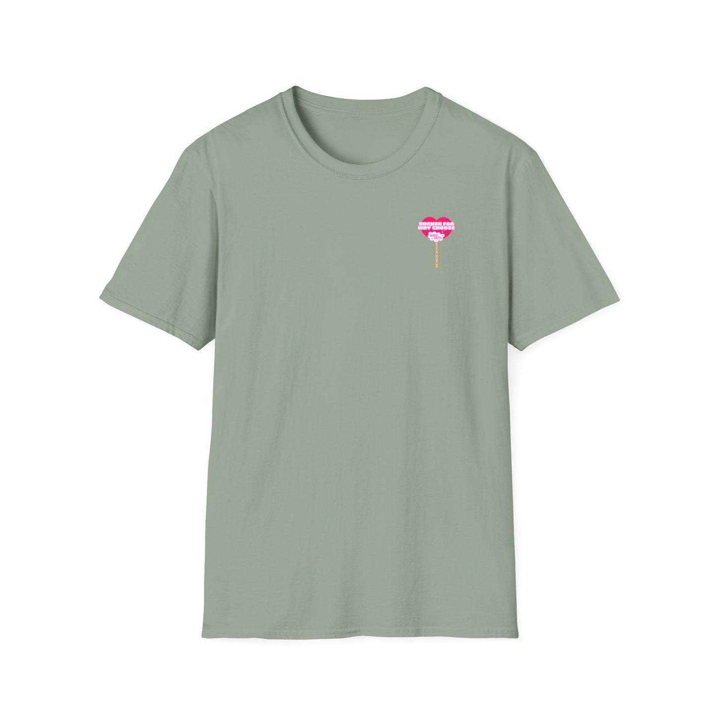 Sucker For Why Choose Softstyle T-Shirt