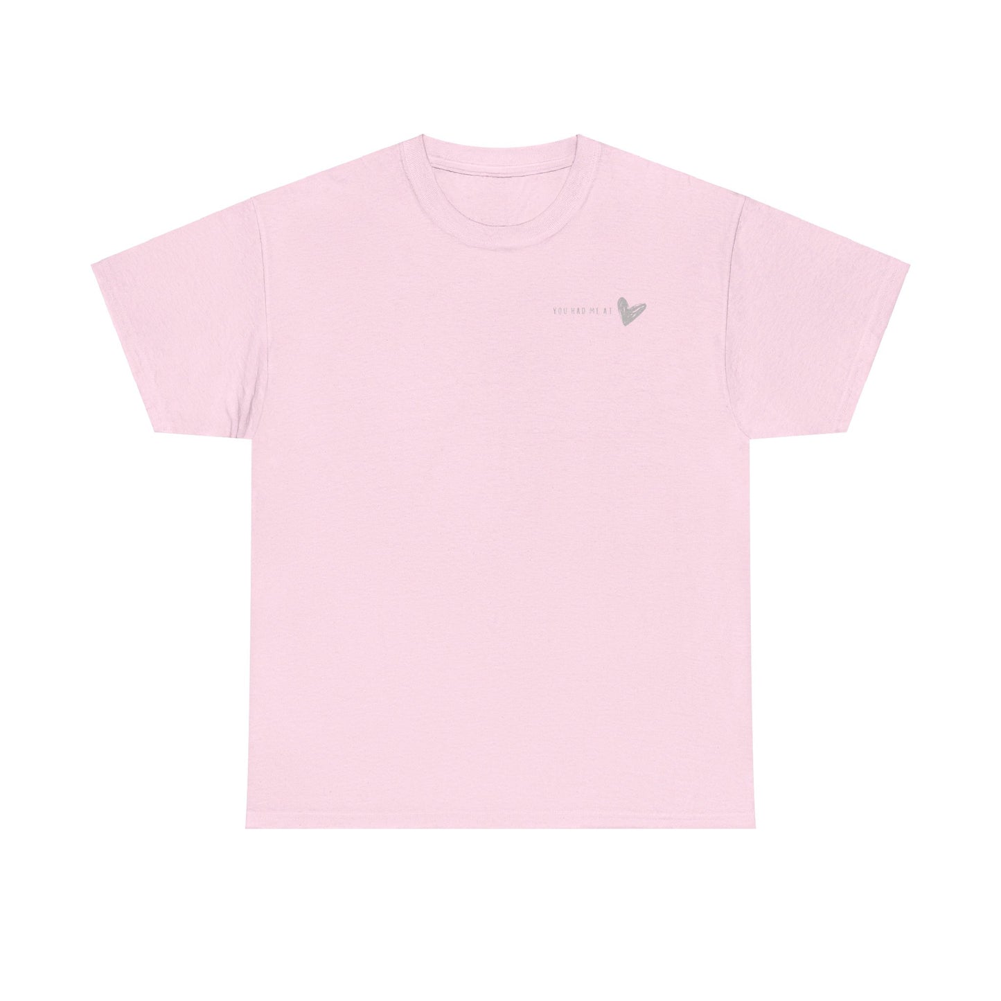YOU HAD ME AT… Cotton Tee