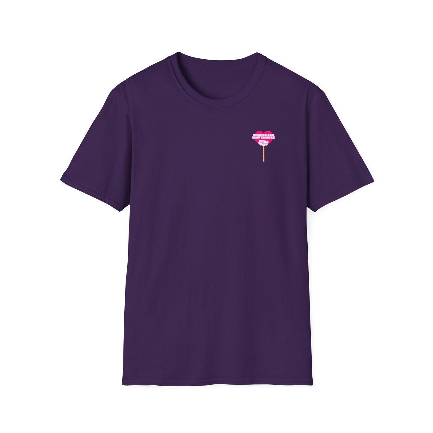 Sucker For Why Choose Softstyle T-Shirt