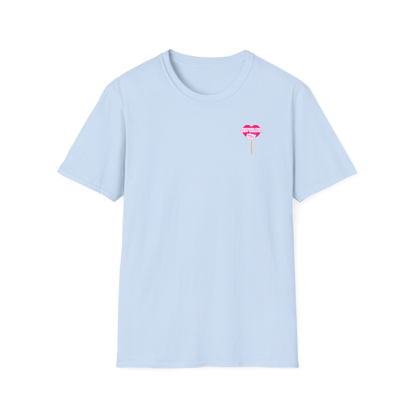 Sucker For Why Choose Softstyle T-Shirt