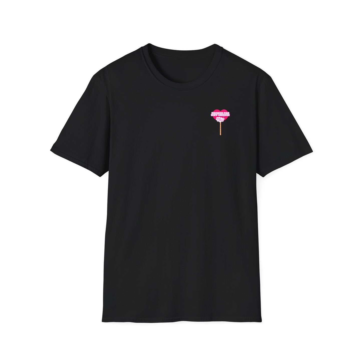 Sucker For Why Choose Softstyle T-Shirt