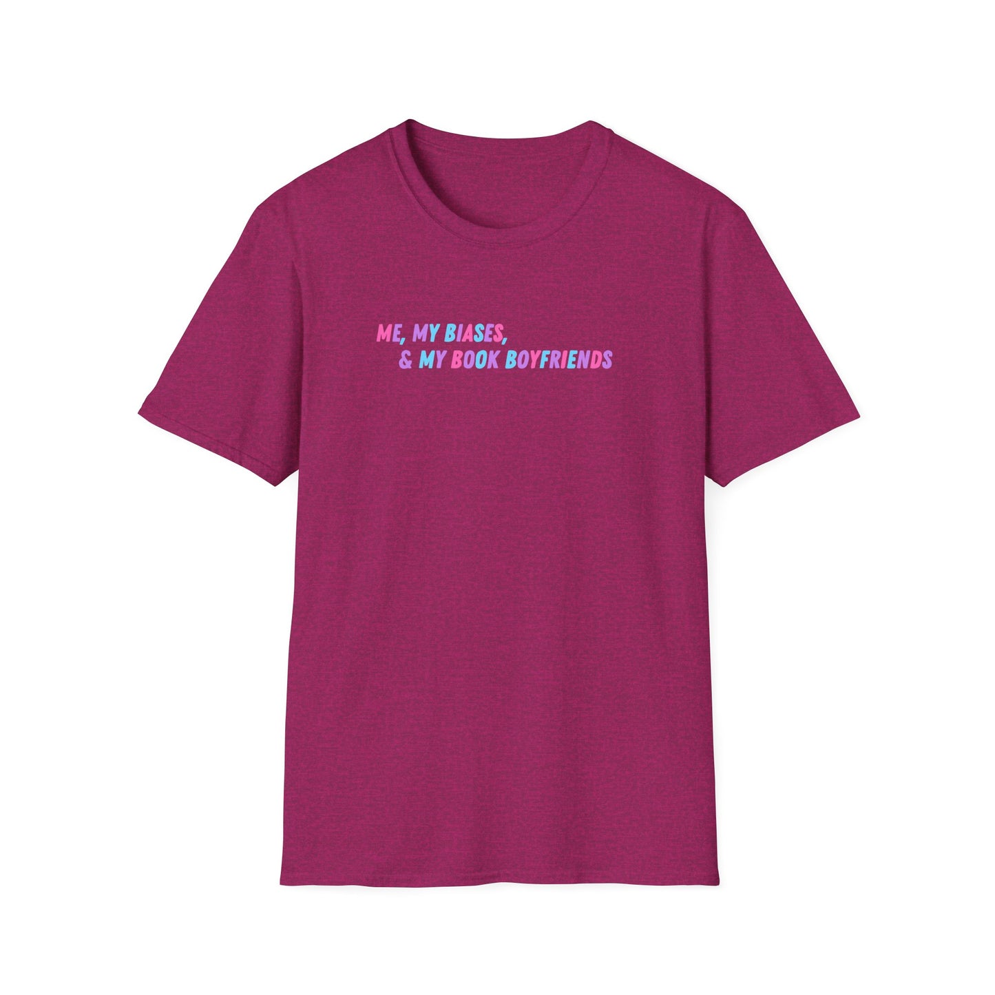 ME, MY BIASES, & MY BOOK BOYFRIENDS Softstyle T-Shirt