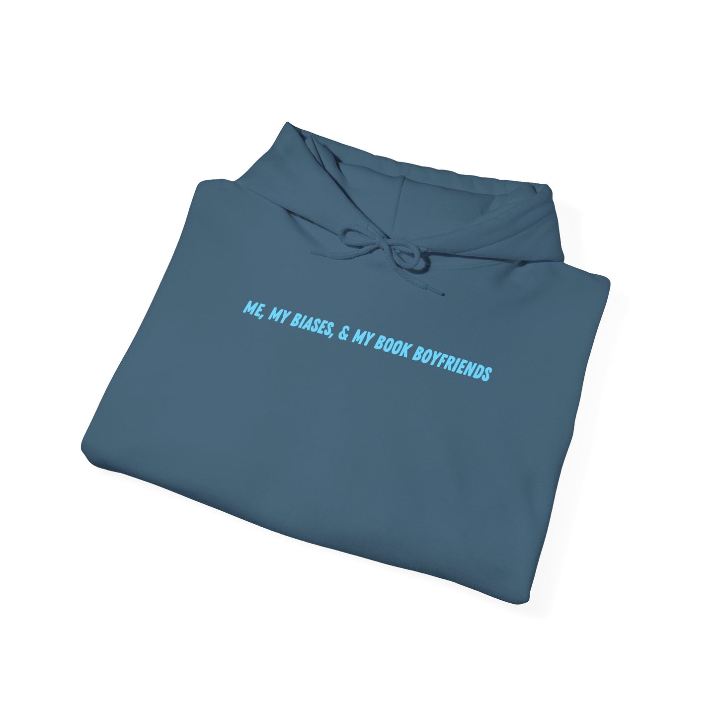 ME, MY BIASES, & MY BOOK BOYFRIENDS (blue) Hooded Sweatshirt