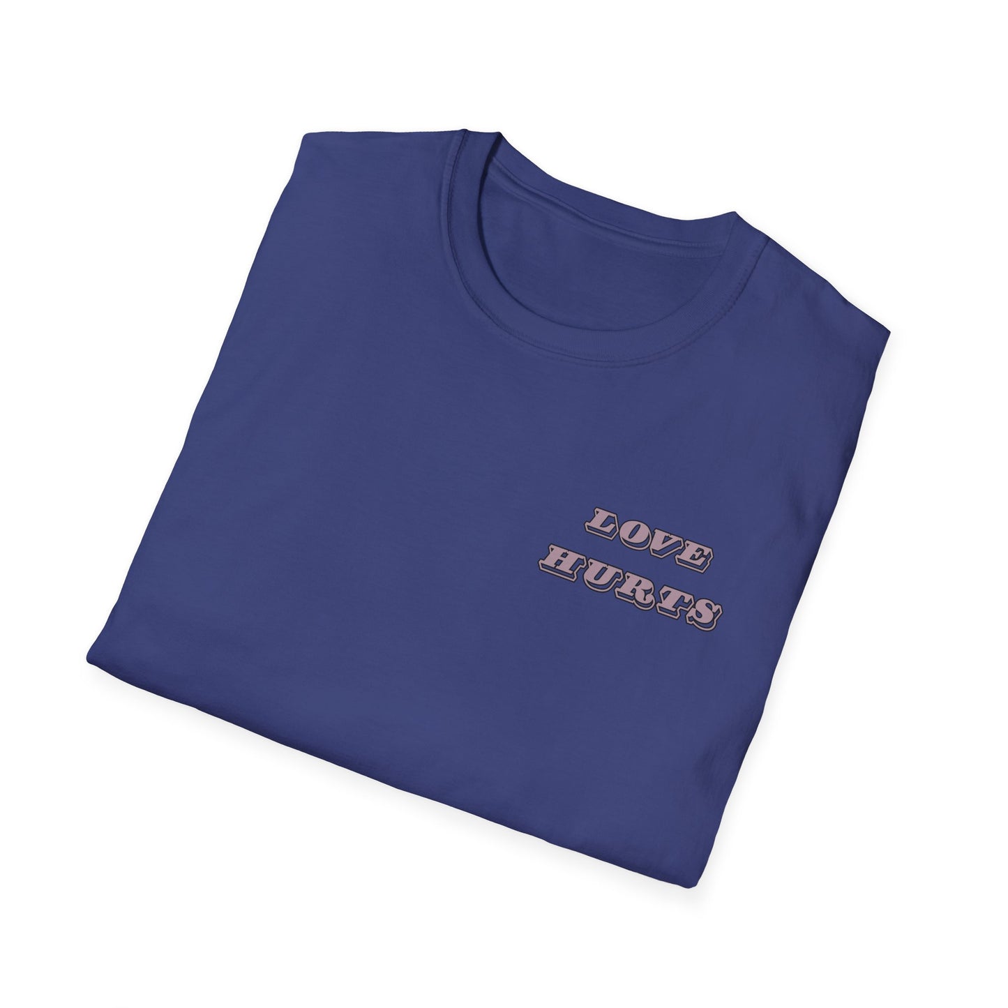 LOVE HURTS T-Shirt
