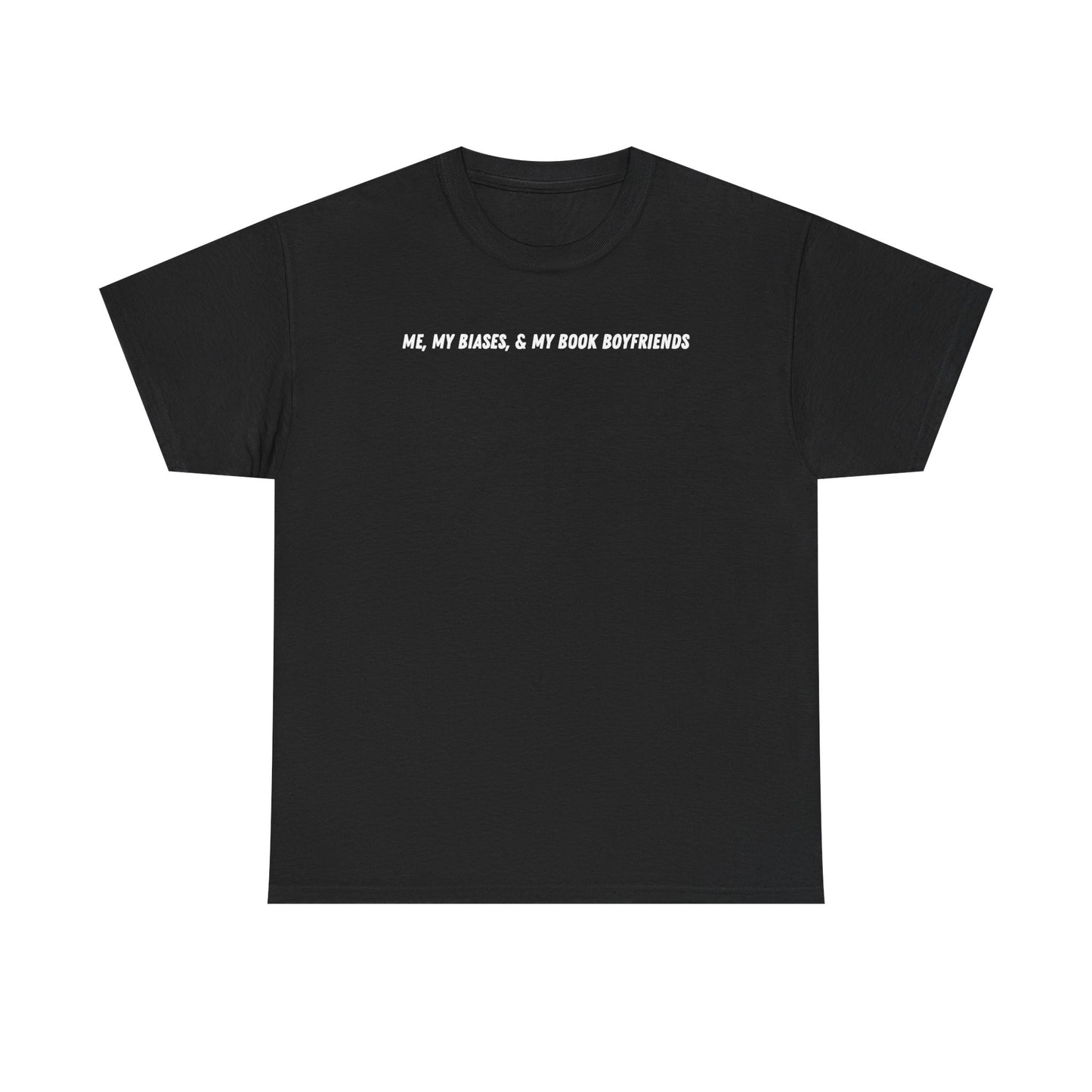 ME, MY BIASES, & MY BOOK BOYFRIENDS Cotton Tee
