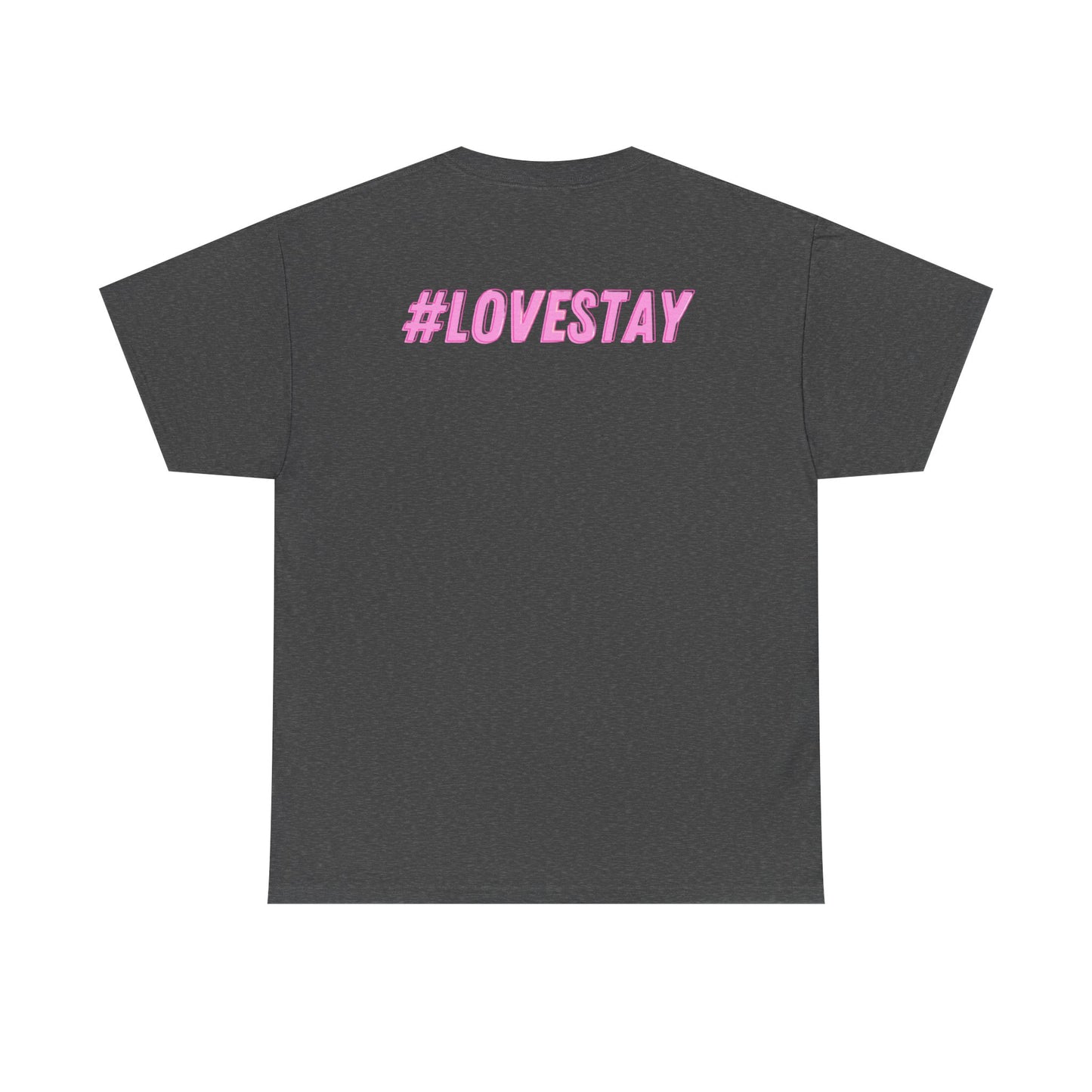 #LOVESTAY in Pink Heavy Cotton Tee