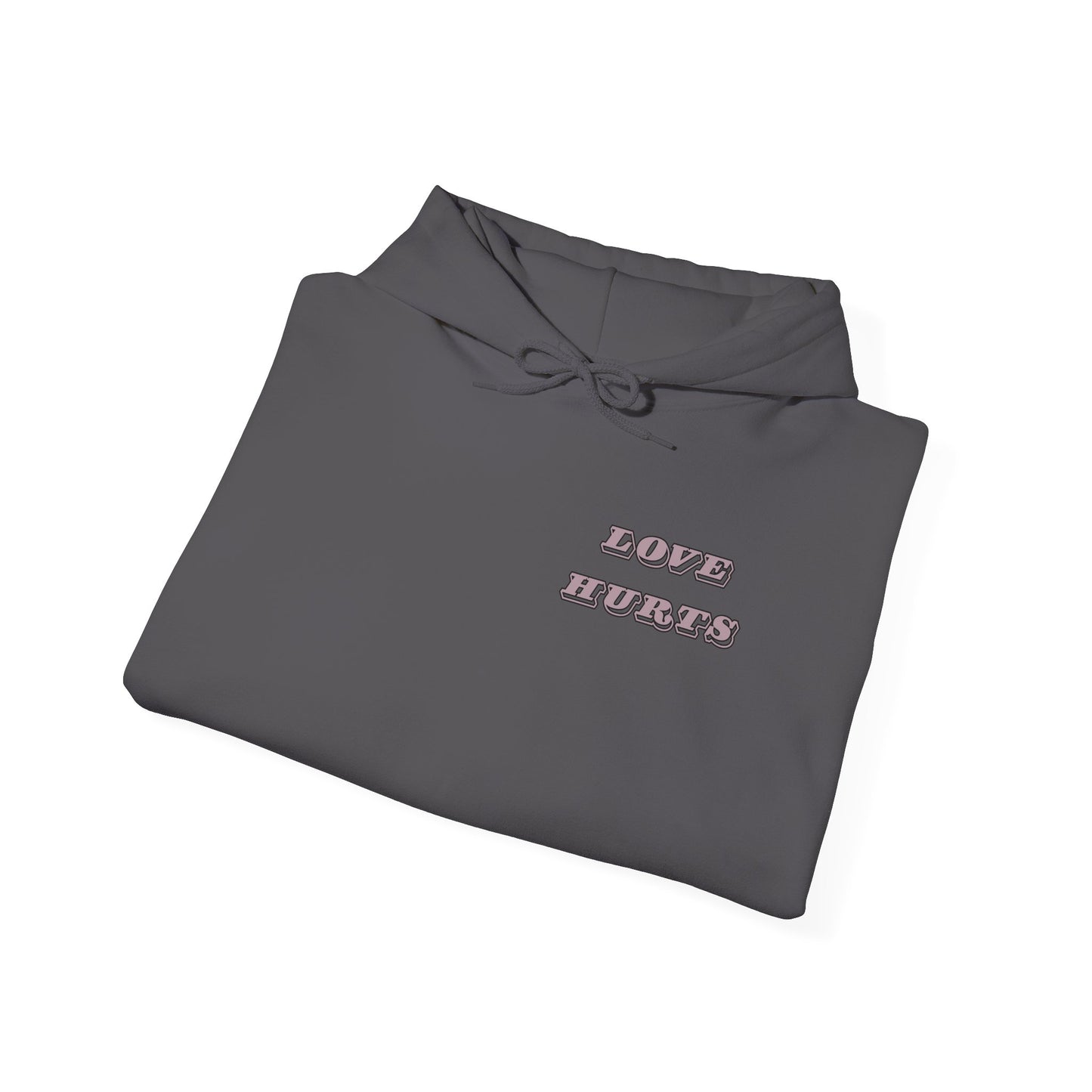 LOVE HURTS Hooded Sweatshirt
