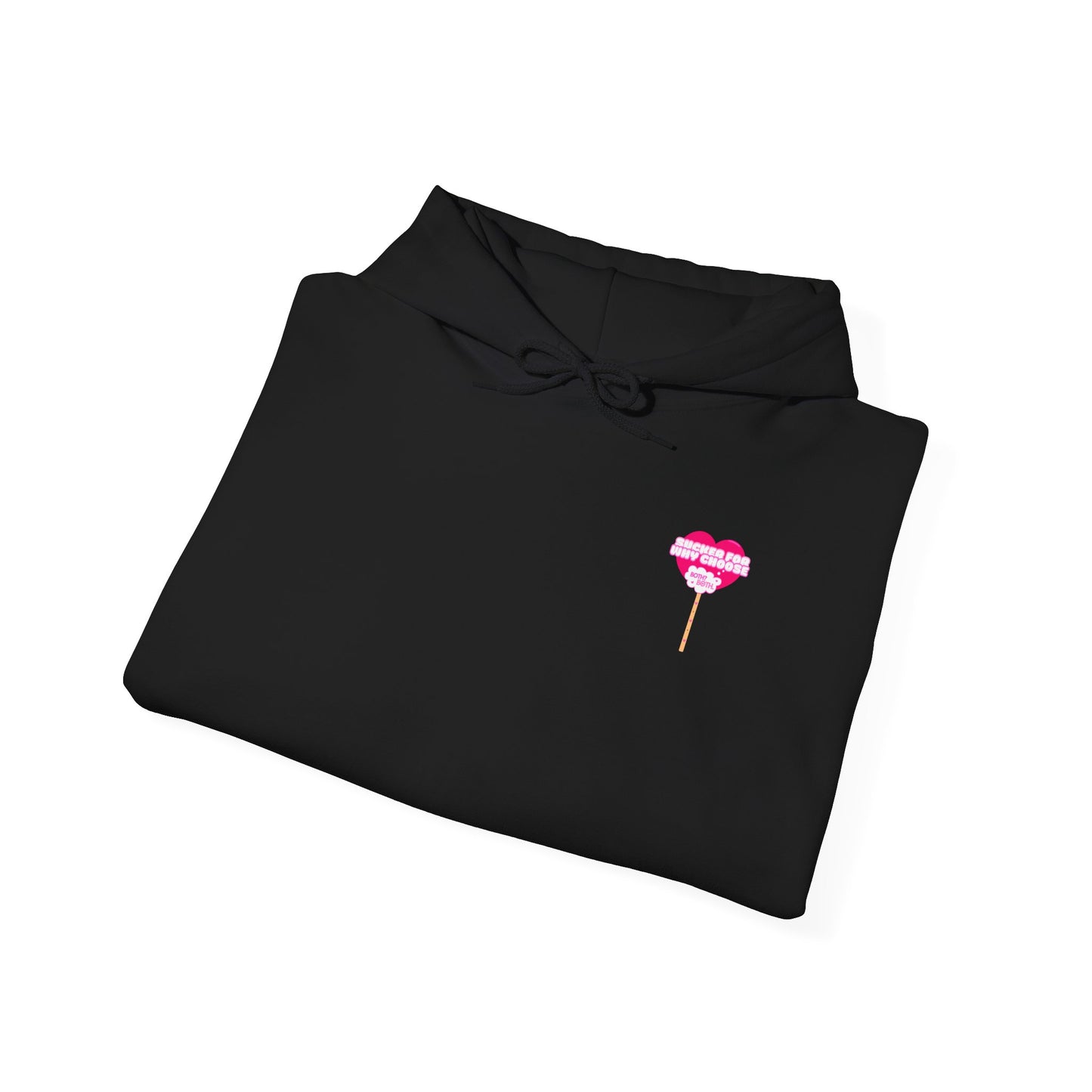 Sucker For Why Choose Hooded Sweatshirt