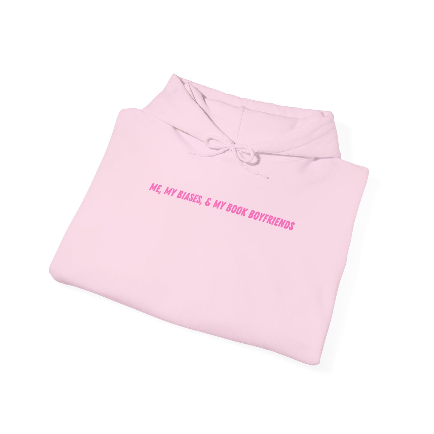 ME, MY BIASES, & MY BOOK BOYFRIENDS (pink) Hooded Sweatshirt