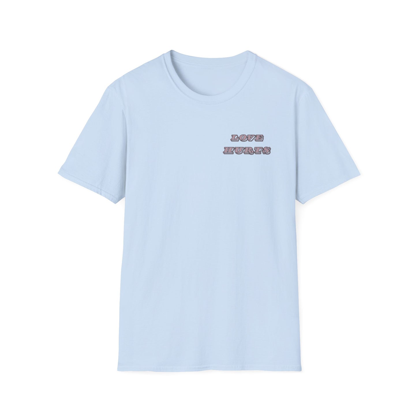 LOVE HURTS T-Shirt