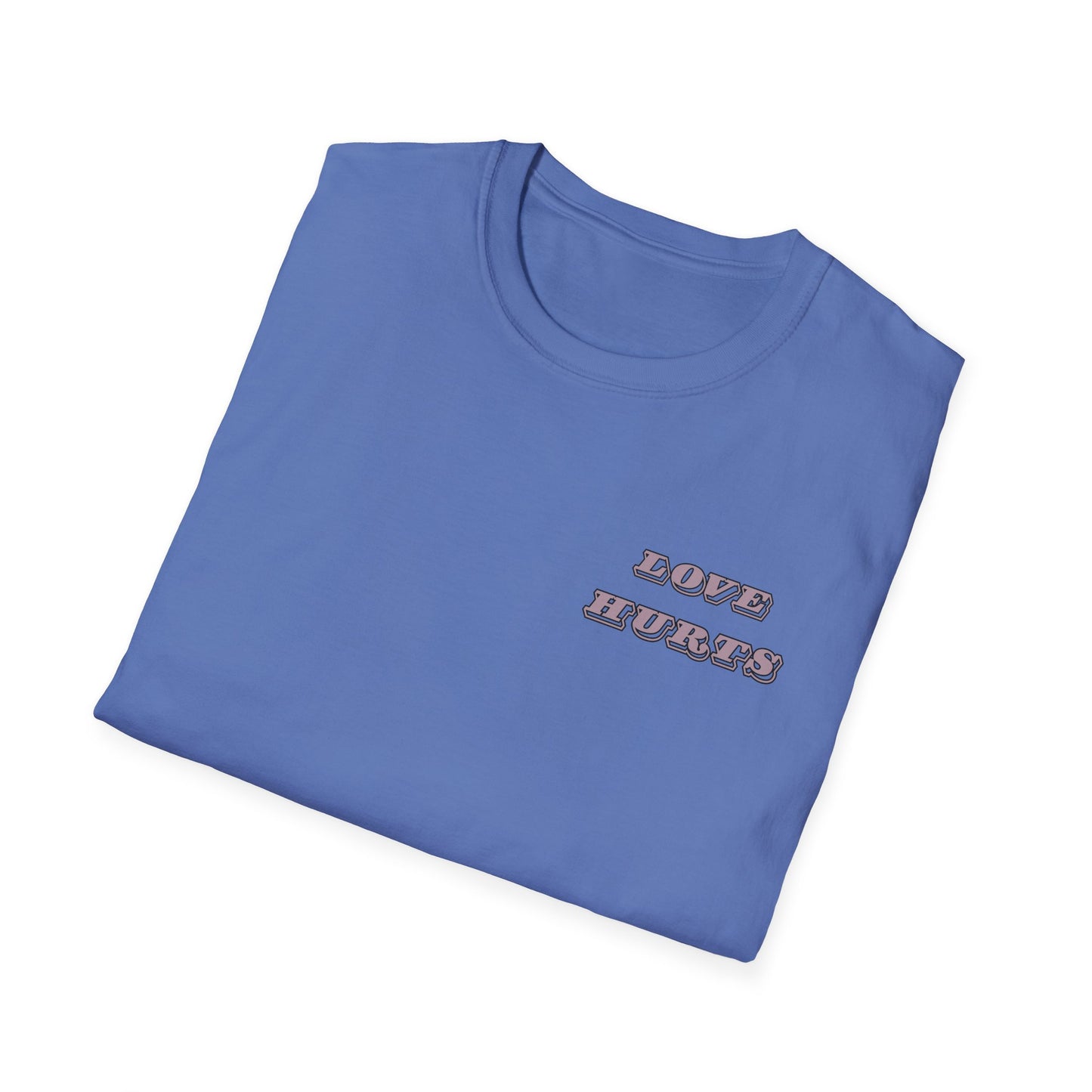 LOVE HURTS T-Shirt