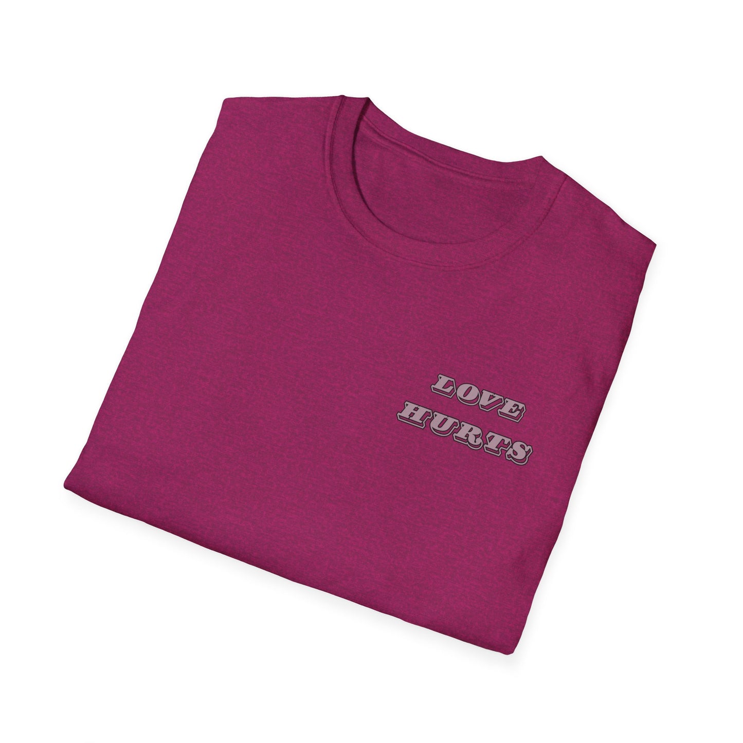 LOVE HURTS T-Shirt