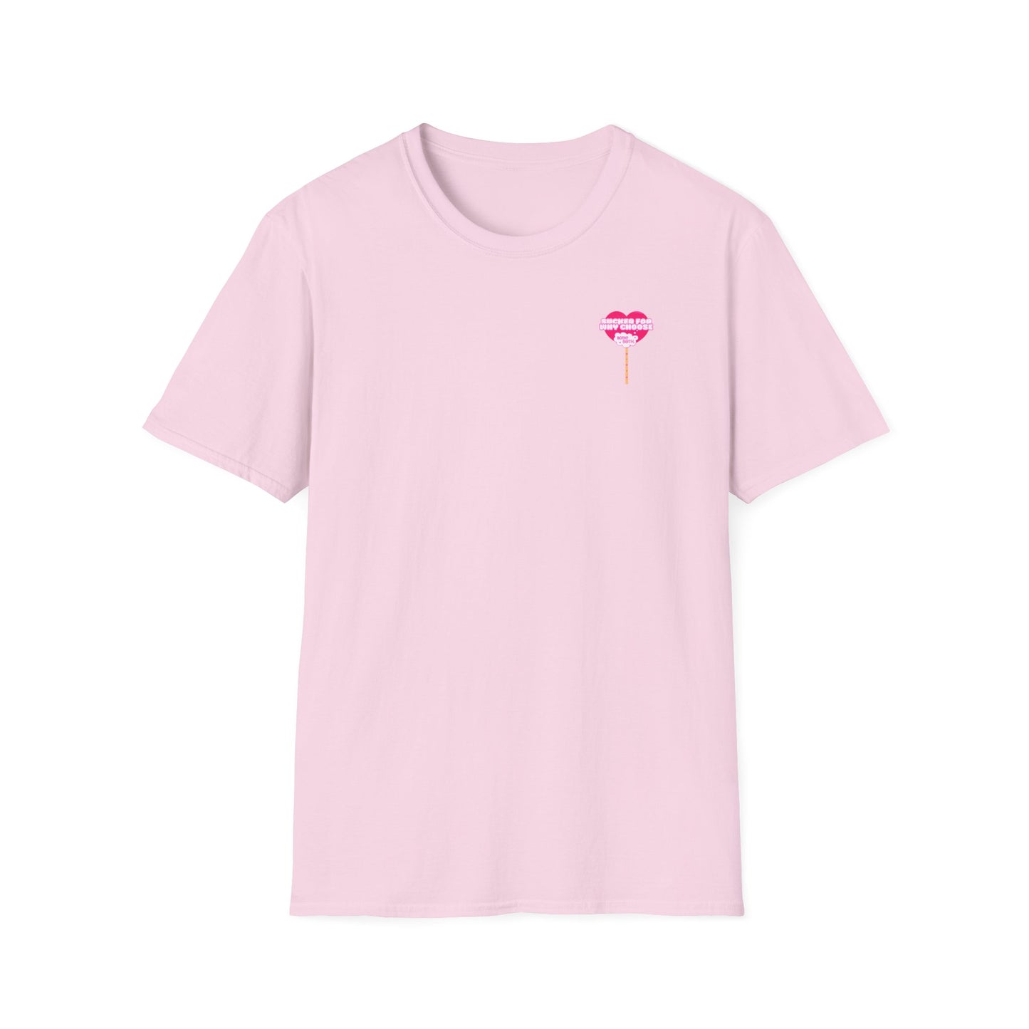 Sucker For Why Choose Softstyle T-Shirt