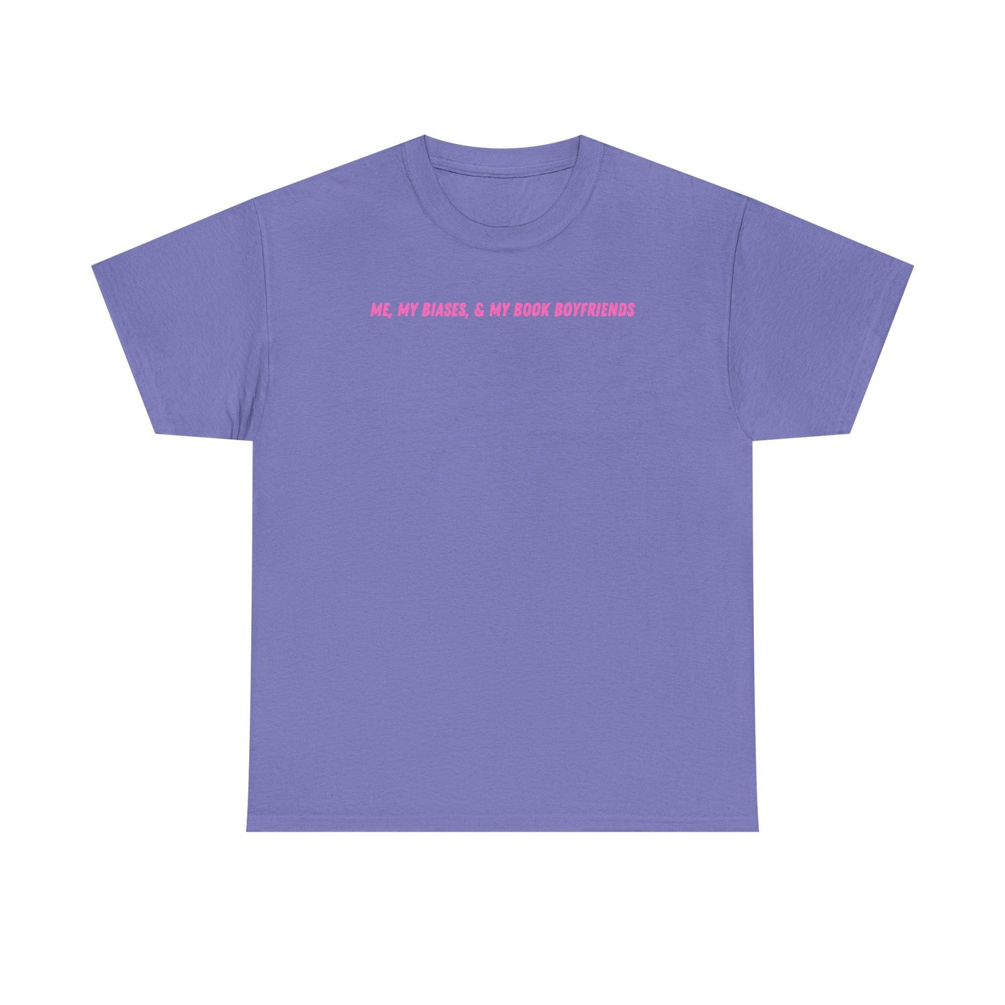 ME, MY BIASES, & MY BOOK BOYFRIENDS (pink) Heavy Cotton Tee