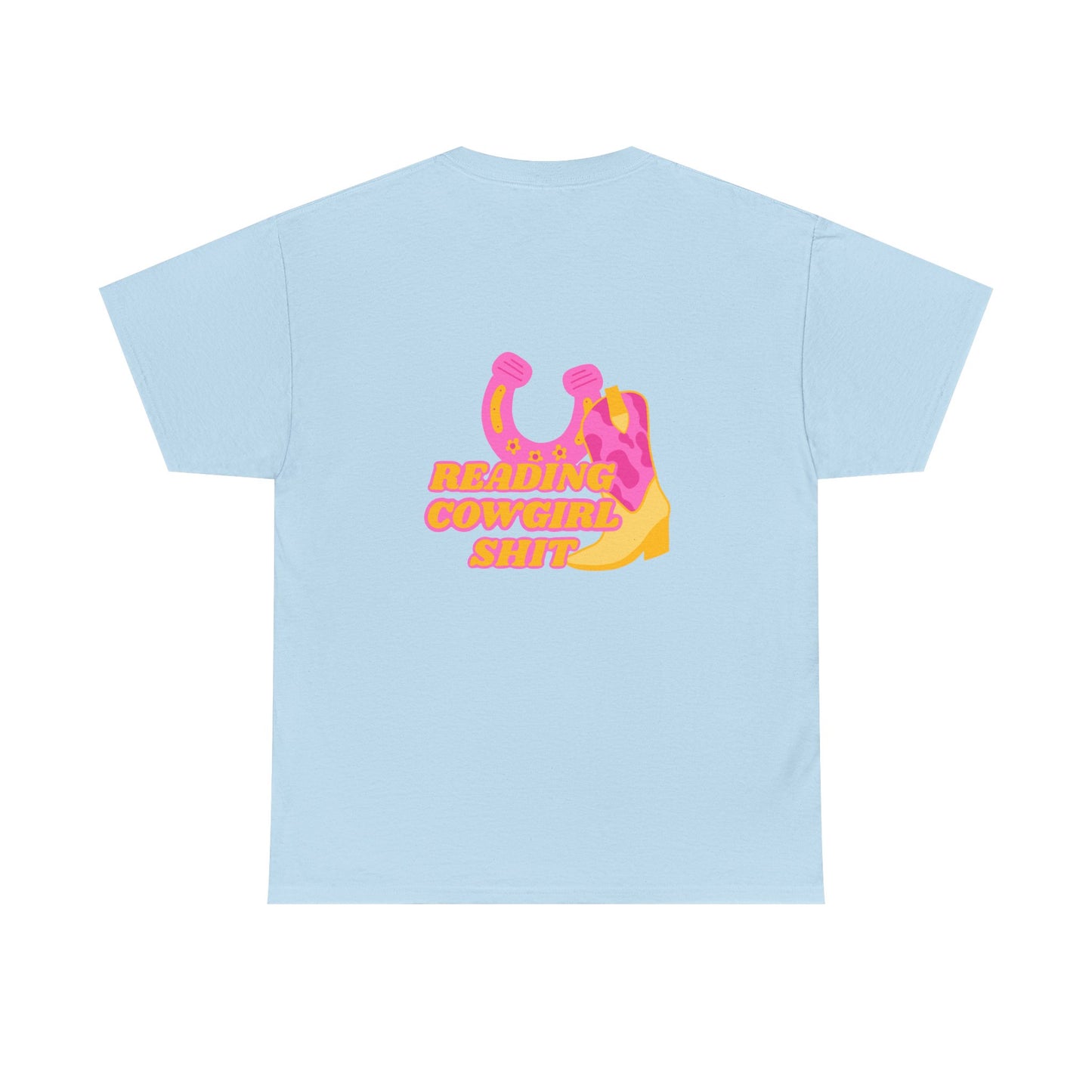 Reading Cowgirl Sh*t Heavy Cotton Tee