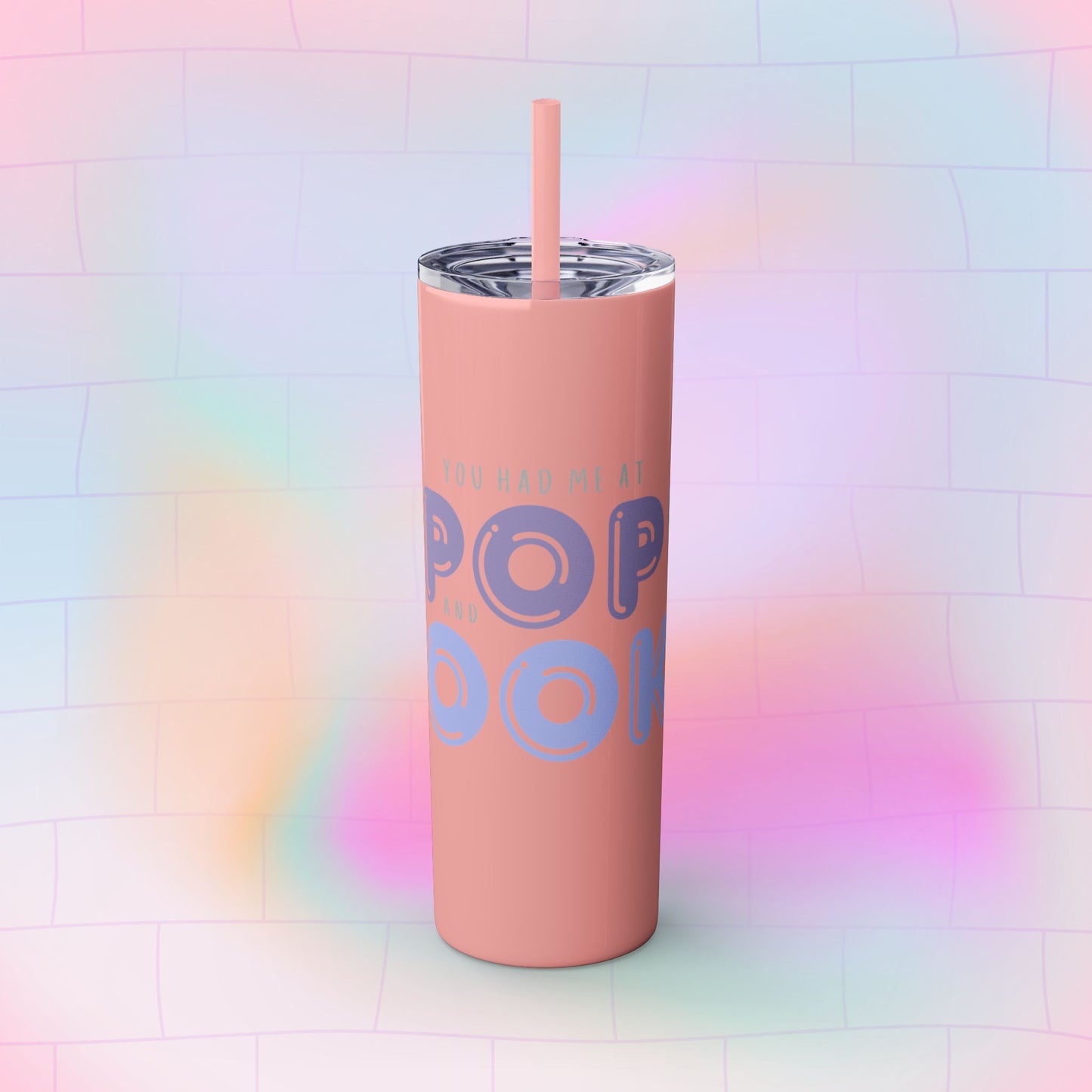 YOU HAD ME AT… Skinny Tumbler with Straw, 20oz