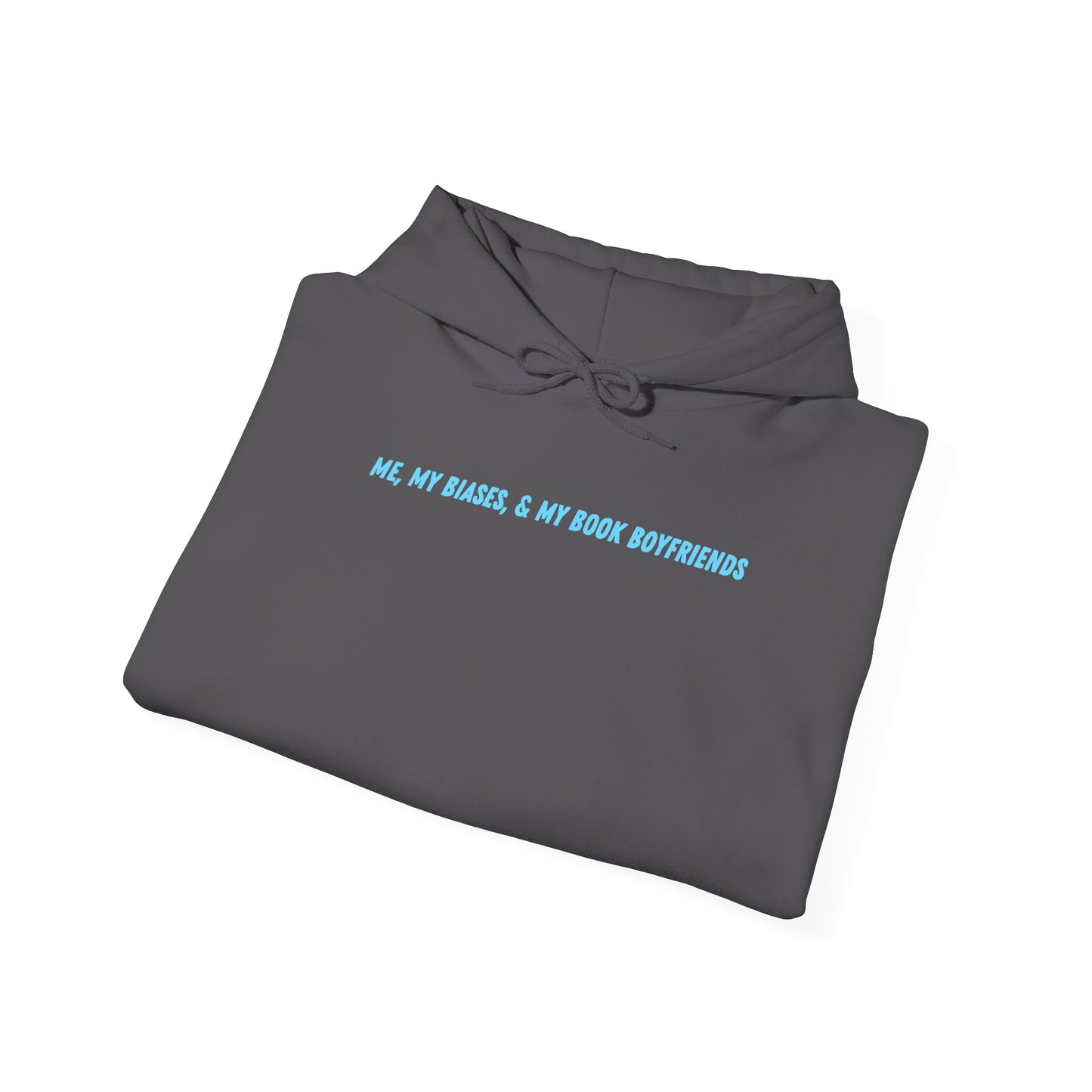 ME, MY BIASES, & MY BOOK BOYFRIENDS (blue) Hooded Sweatshirt