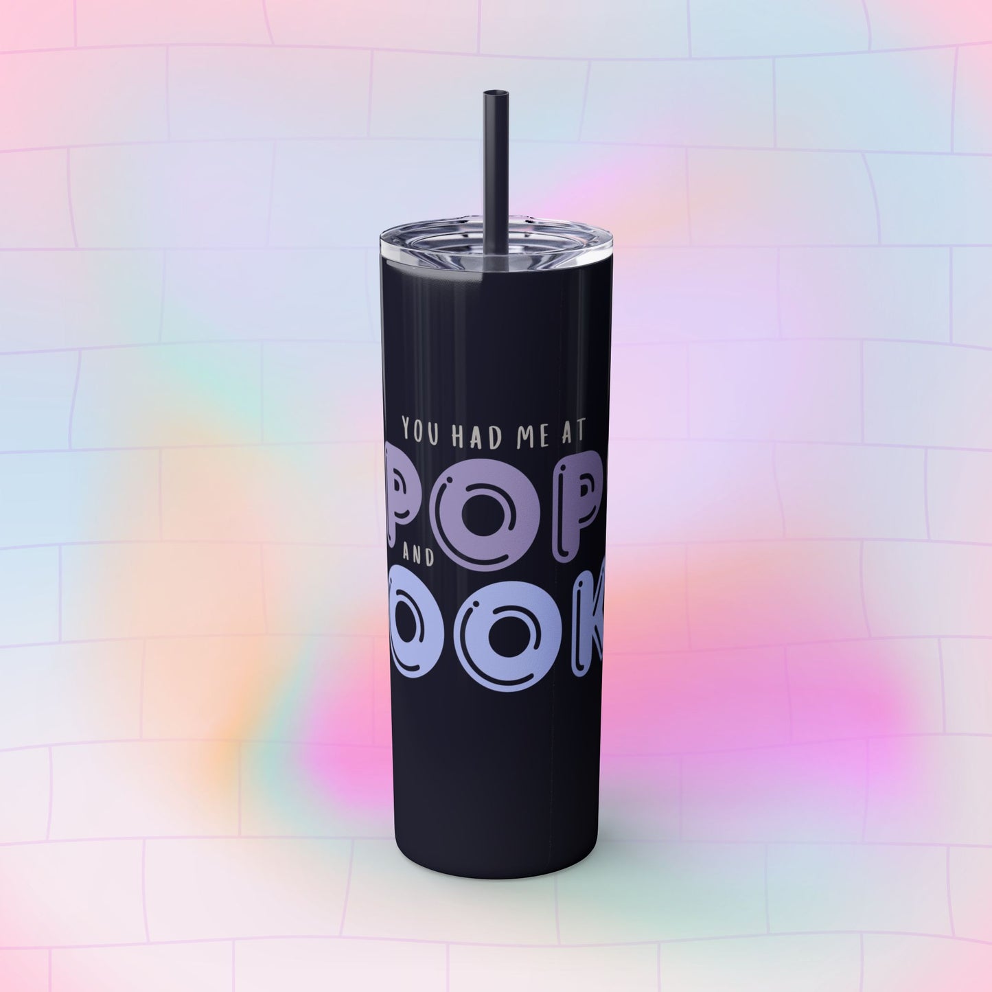 YOU HAD ME AT… Skinny Tumbler with Straw, 20oz