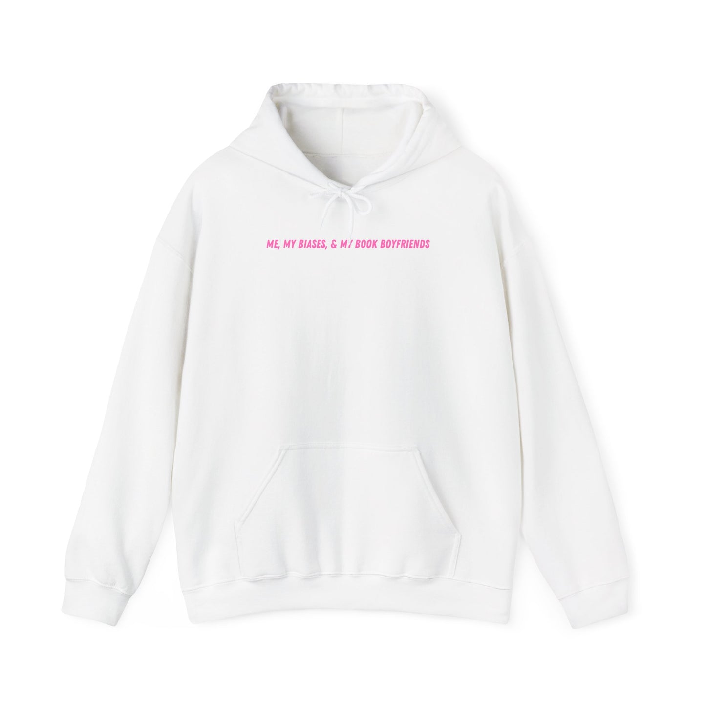 ME, MY BIASES, & MY BOOK BOYFRIENDS (pink) Hooded Sweatshirt