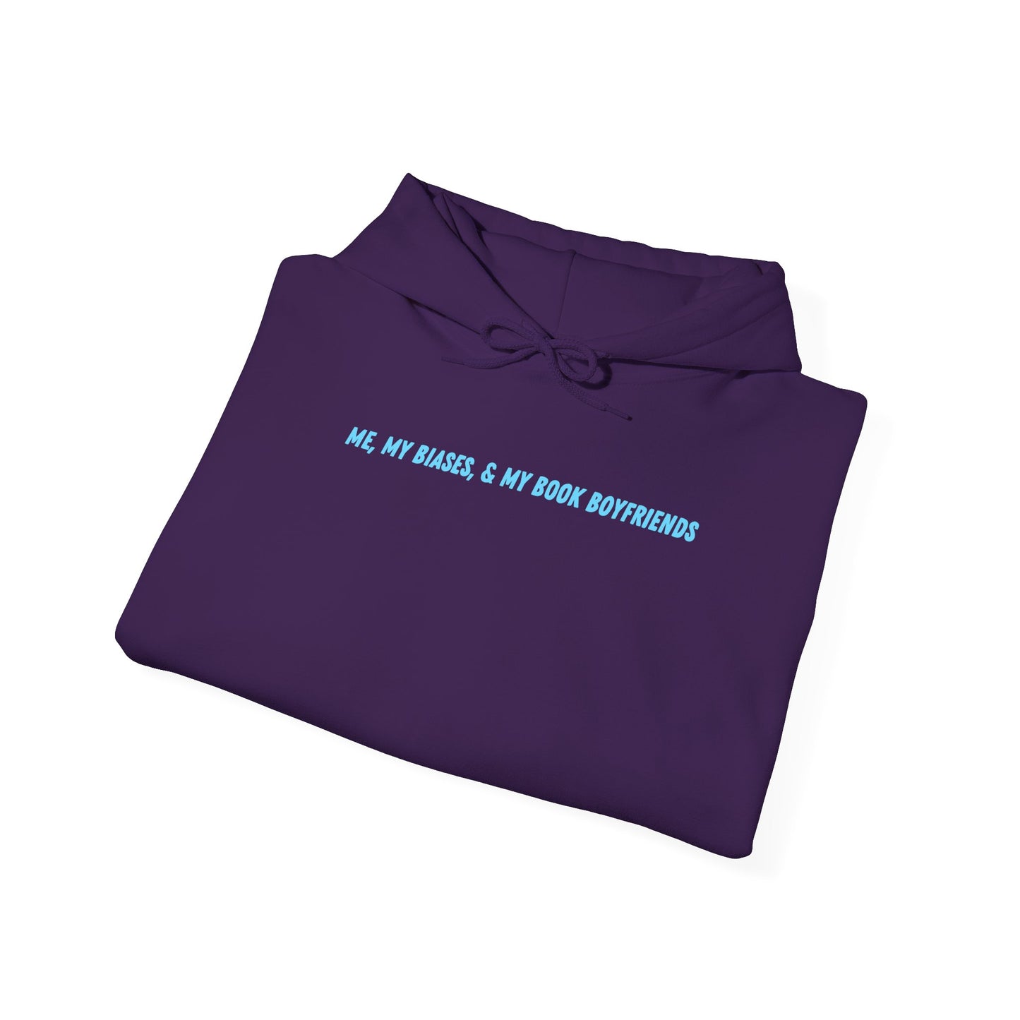 ME, MY BIASES, & MY BOOK BOYFRIENDS (blue) Hooded Sweatshirt