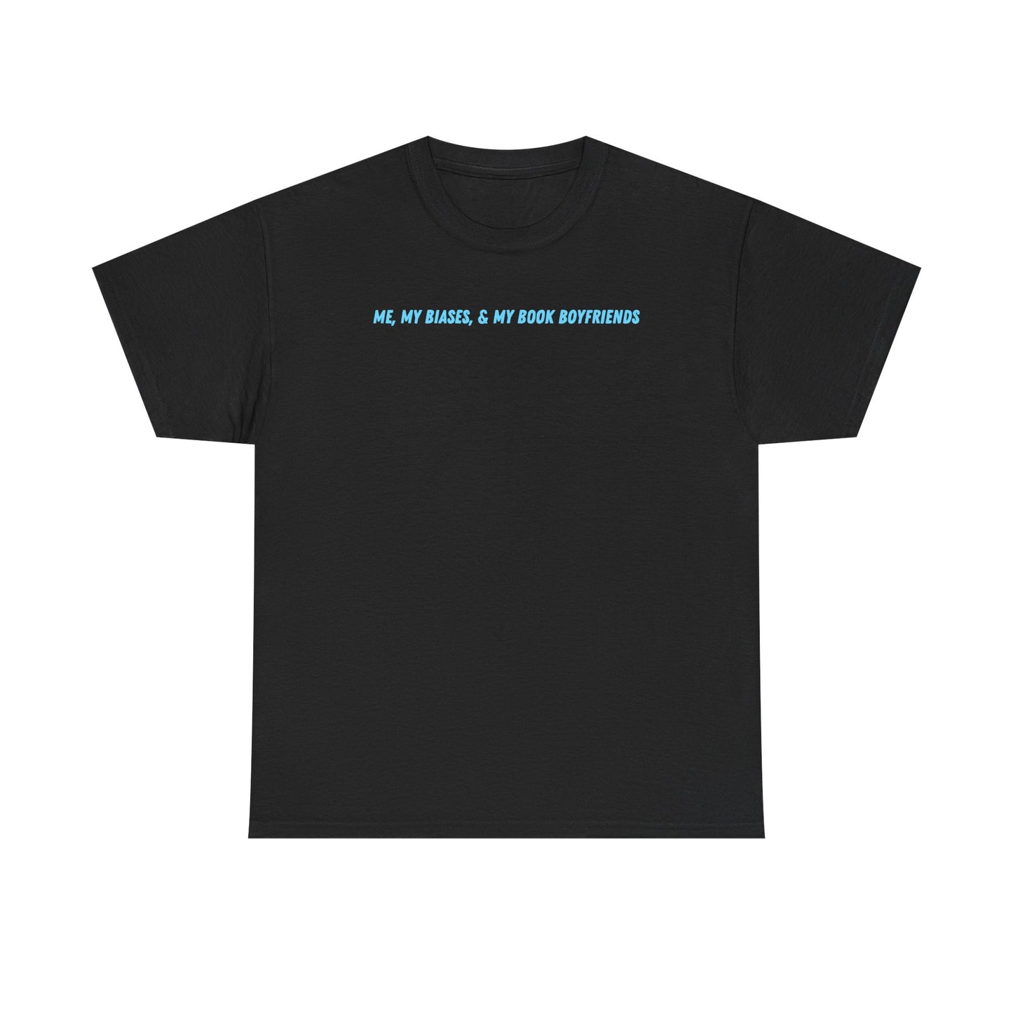 ME, MY BIASES, & MY BOOK BOYFRIEND (blue) Cotton Tee