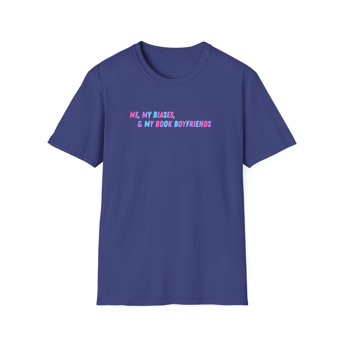 ME, MY BIASES, & MY BOOK BOYFRIENDS Softstyle T-Shirt