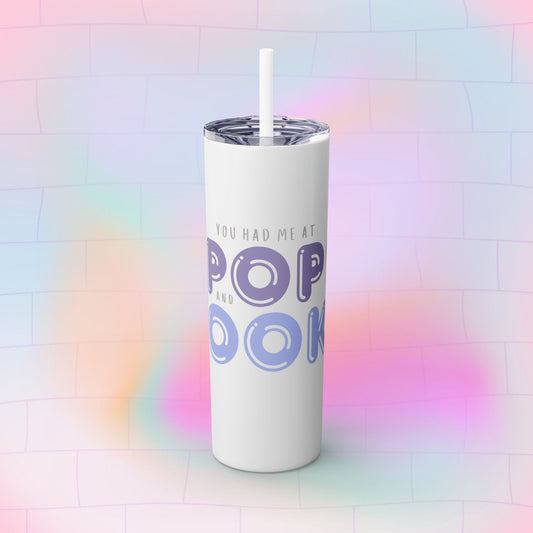 YOU HAD ME AT… Skinny Tumbler with Straw, 20oz