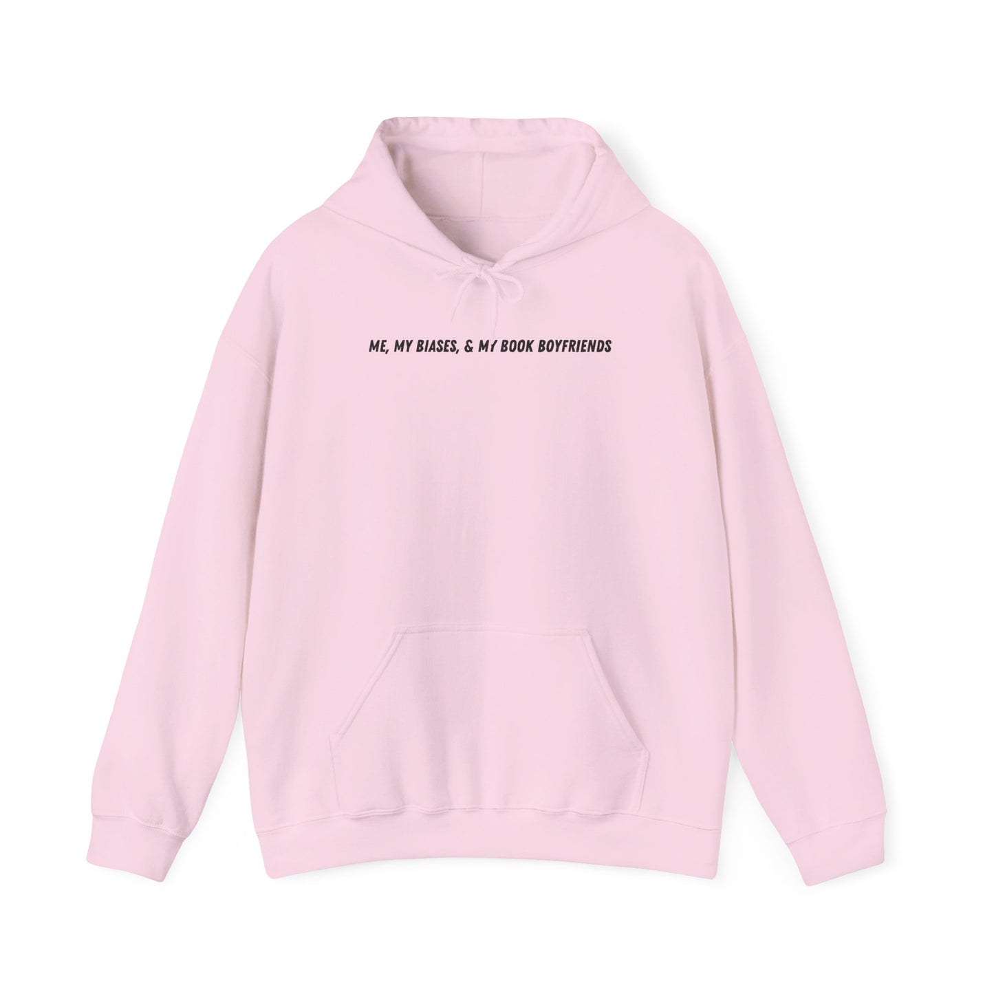 ME, MY BIASES, & MY BOOK BOYFRIENDS Hooded Sweatshirt