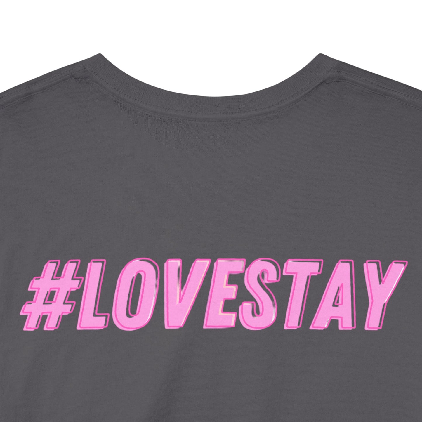#LOVESTAY in Pink Heavy Cotton Tee