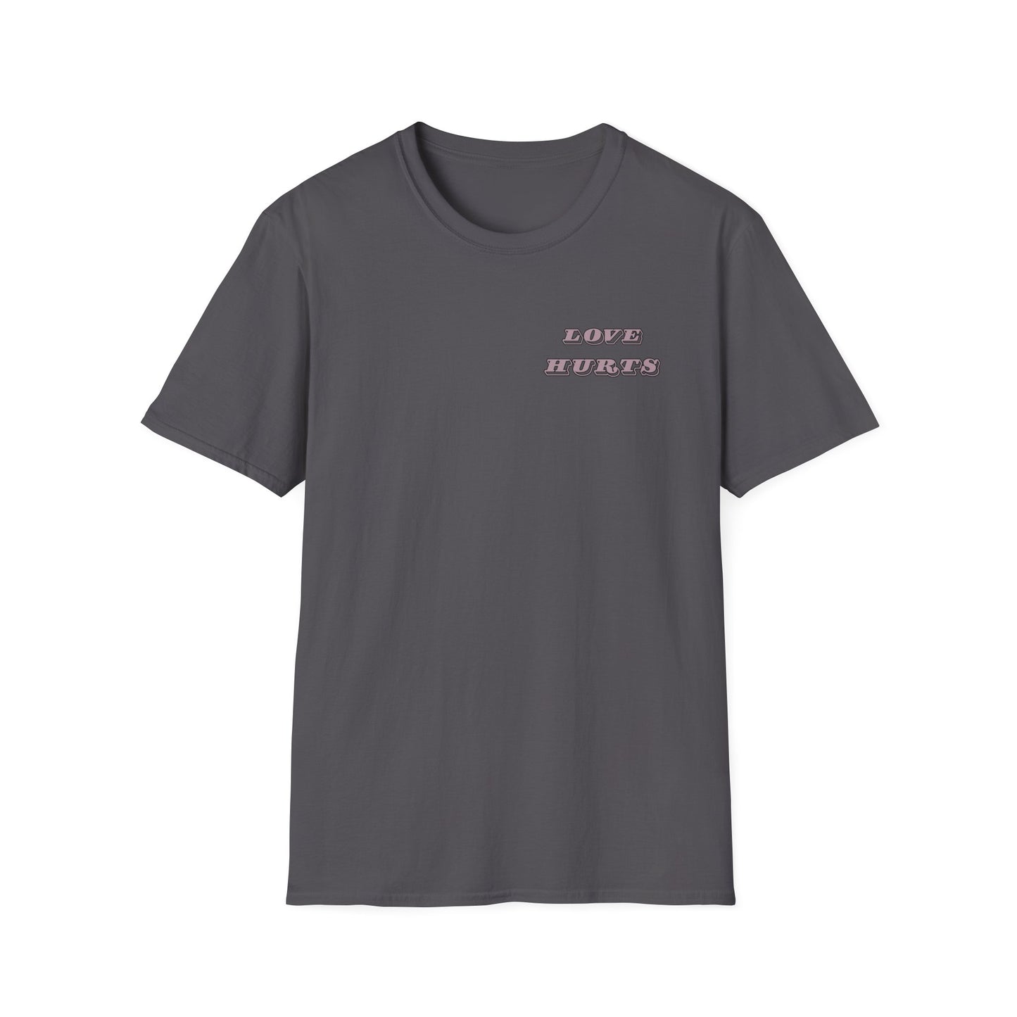 LOVE HURTS T-Shirt