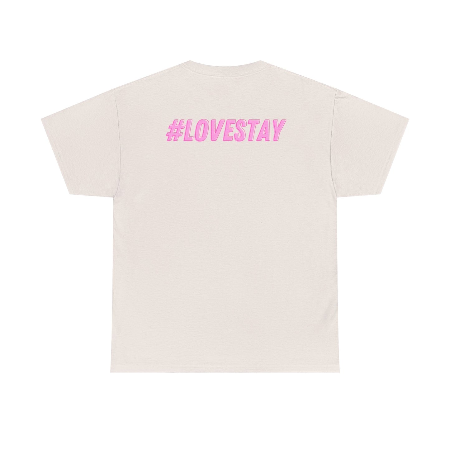 #LOVESTAY in Pink Heavy Cotton Tee