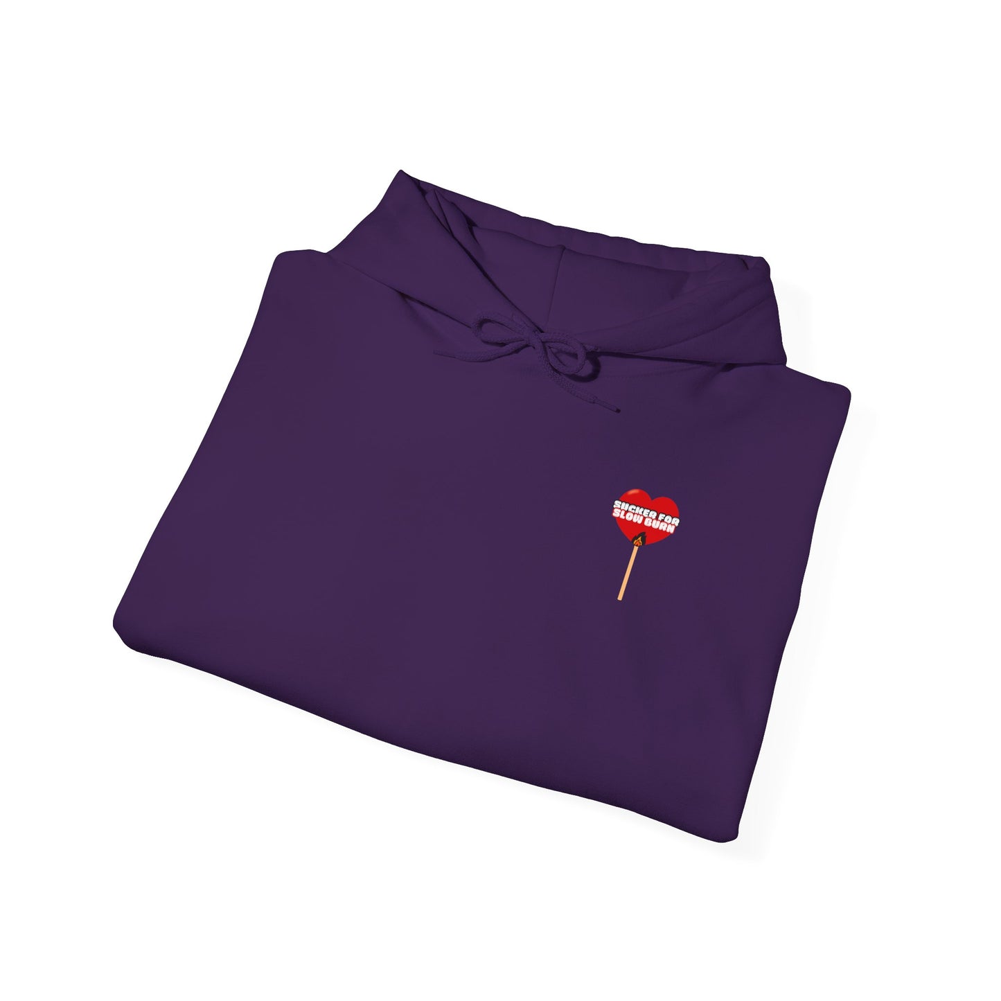 Sucker For Slow Burn Hooded Sweatshirt