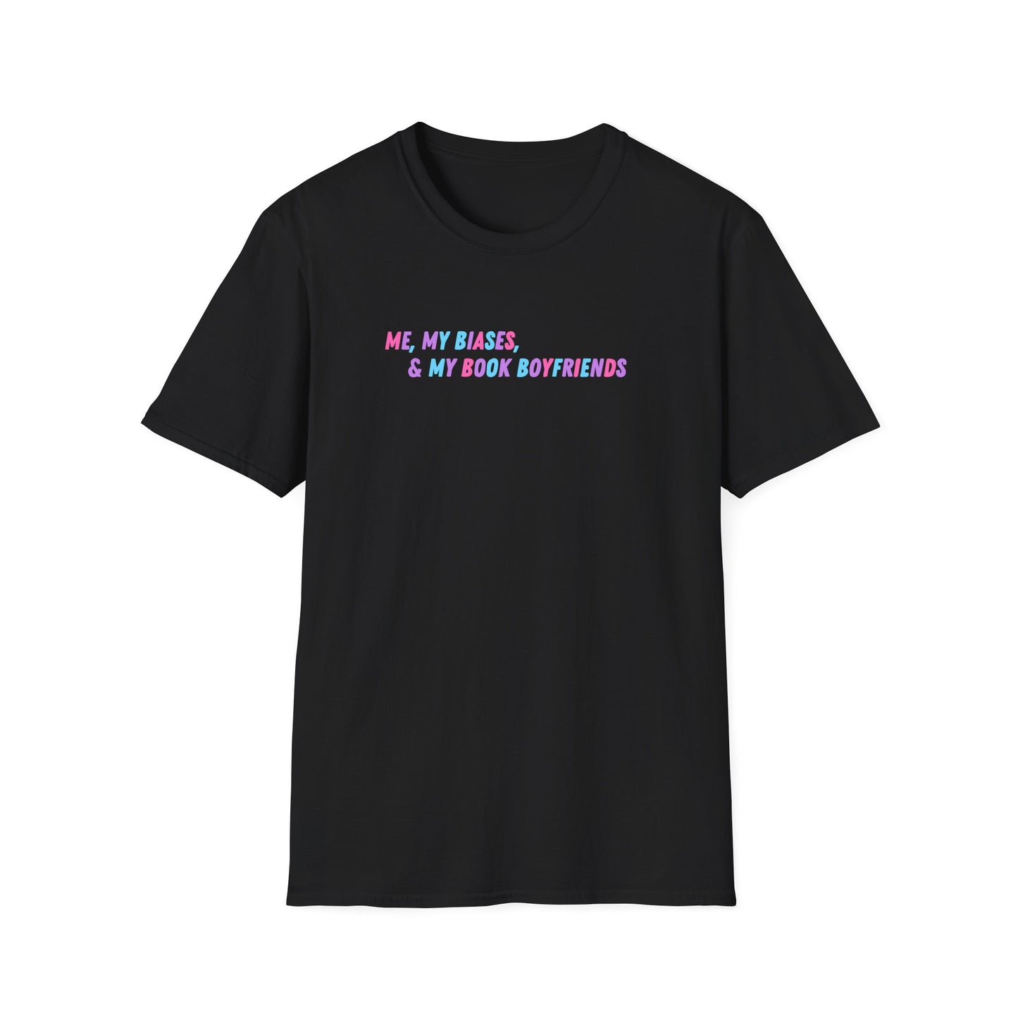 ME, MY BIASES, & MY BOOK BOYFRIENDS Softstyle T-Shirt