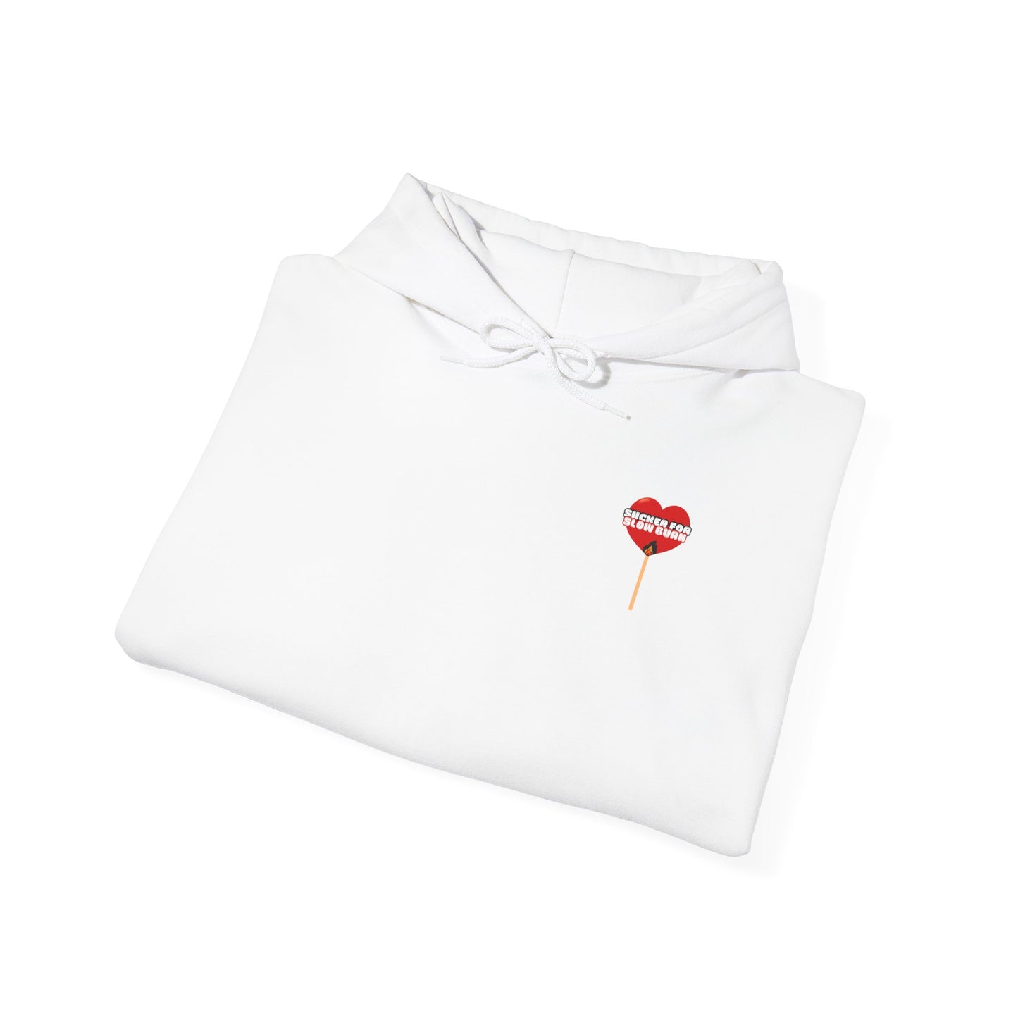 Sucker For Slow Burn Hooded Sweatshirt