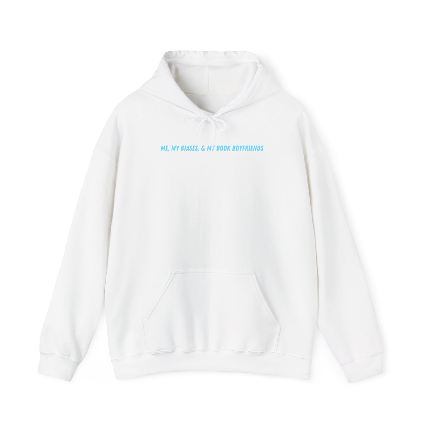 ME, MY BIASES, & MY BOOK BOYFRIENDS (blue) Hooded Sweatshirt