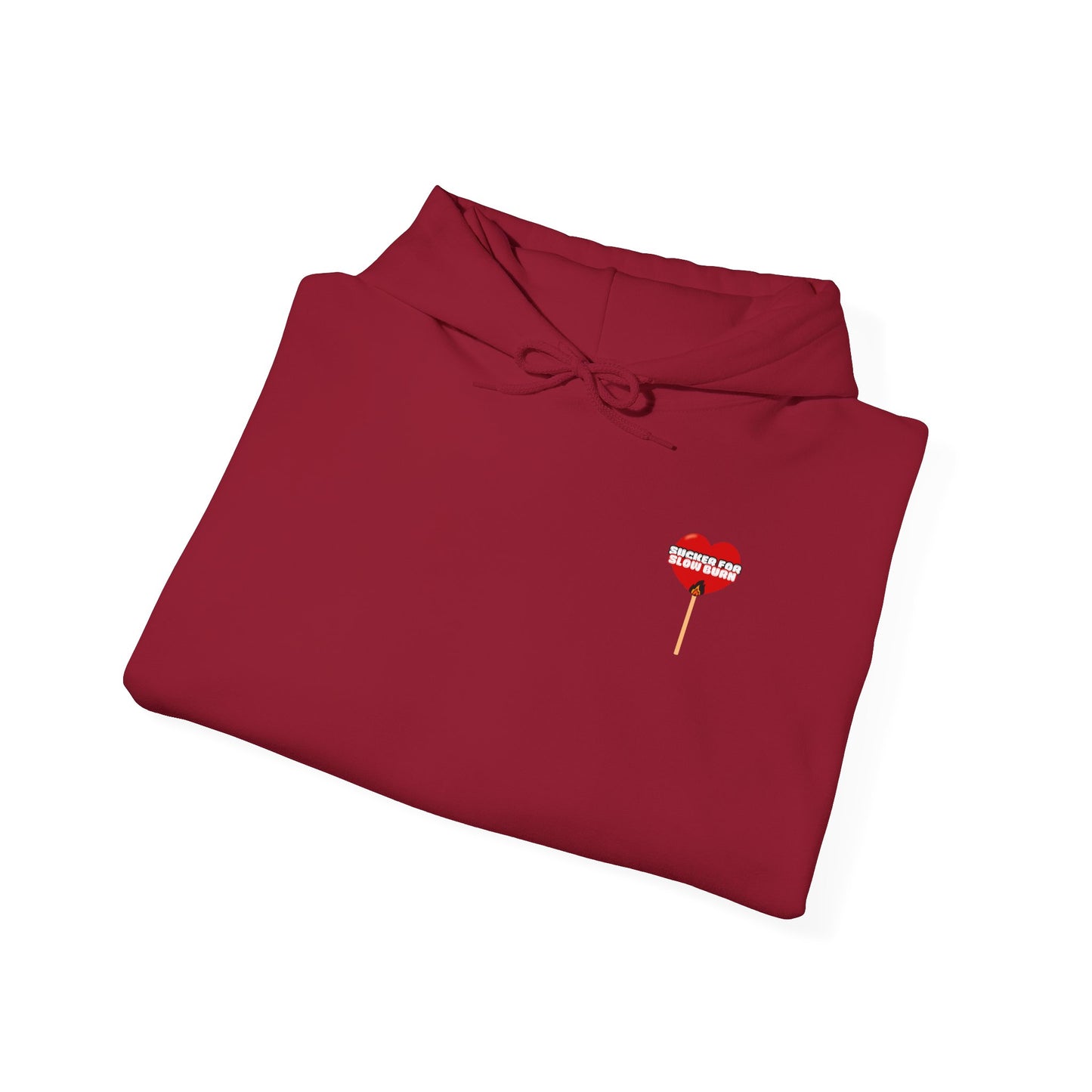 Sucker For Slow Burn Hooded Sweatshirt