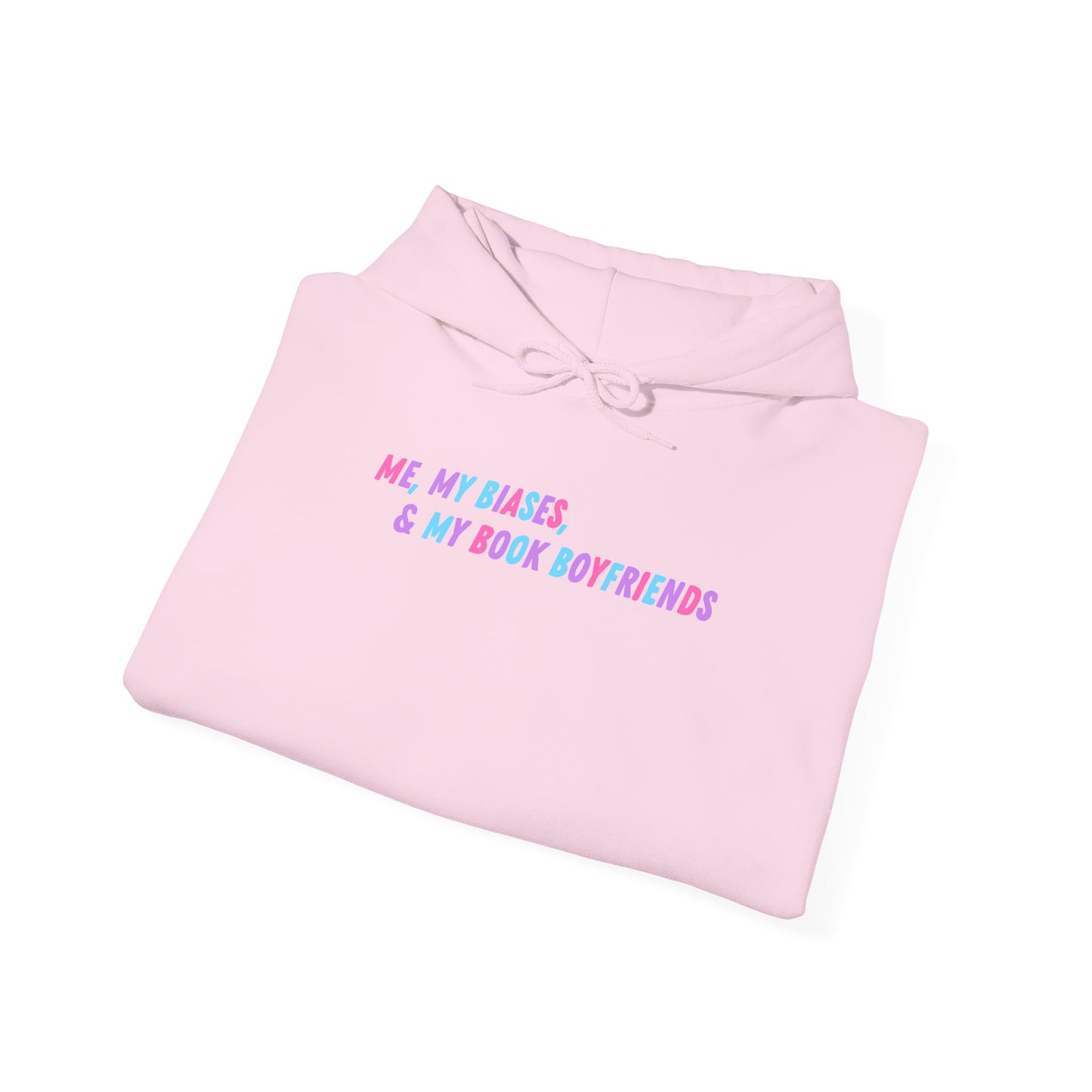 ME, MY BIASES, & MY BOOK BOYFRIENDS (colorful) Hooded Sweatshirt