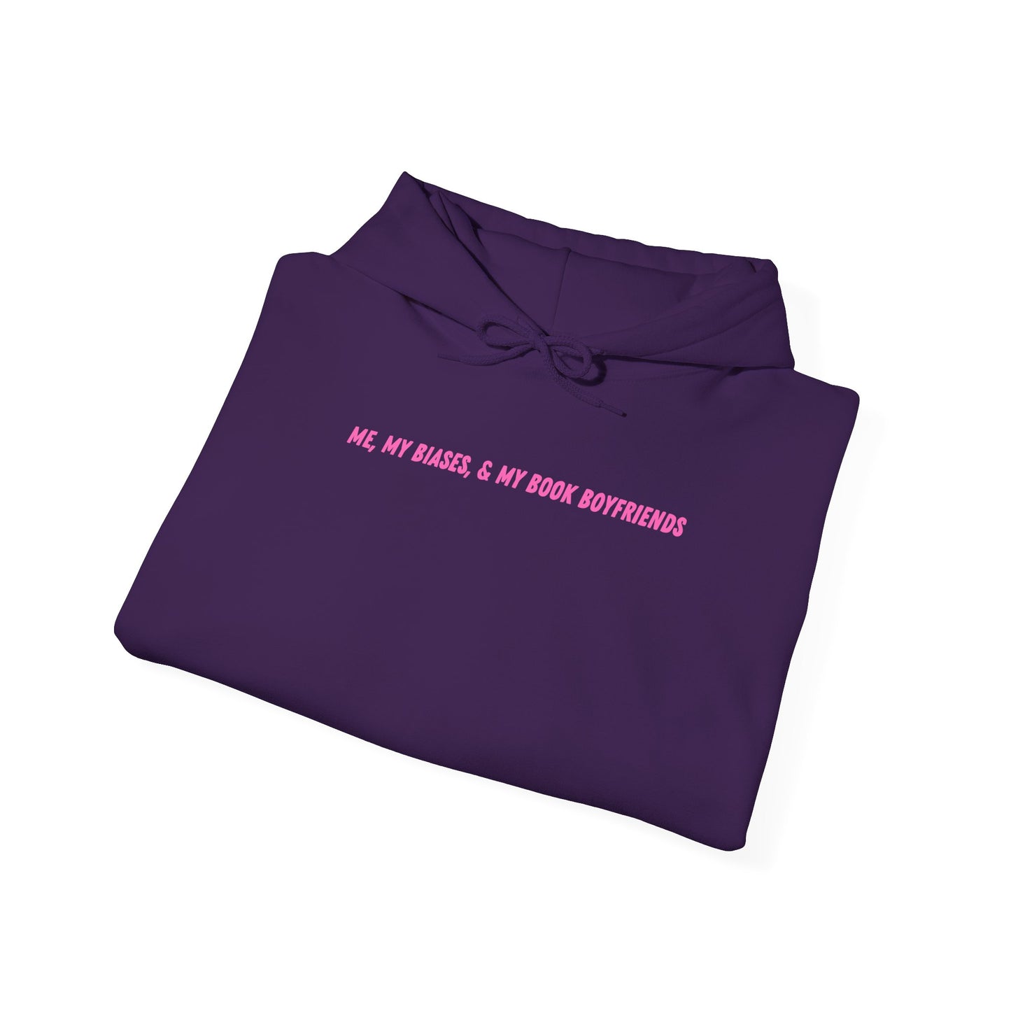 ME, MY BIASES, & MY BOOK BOYFRIENDS (pink) Hooded Sweatshirt