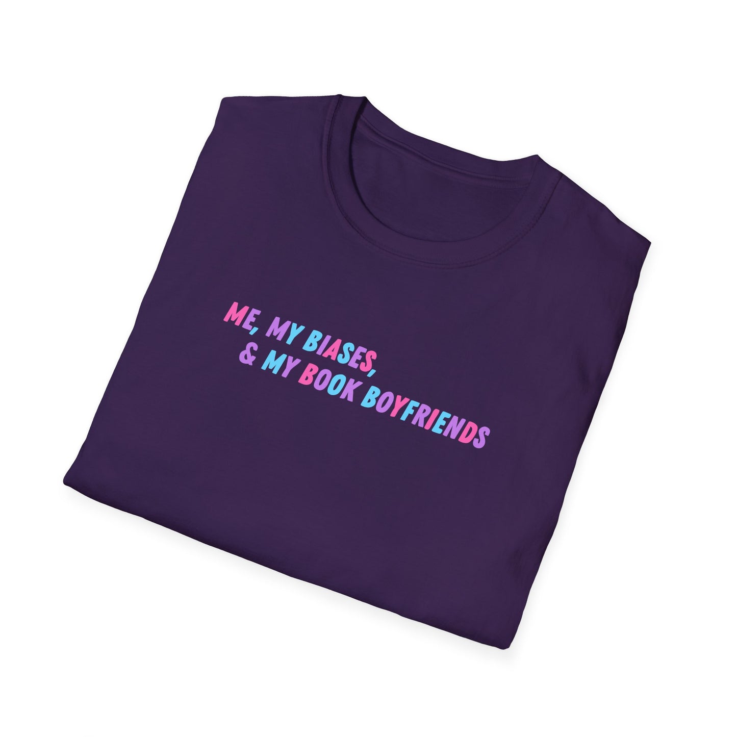 ME, MY BIASES, & MY BOOK BOYFRIENDS Softstyle T-Shirt
