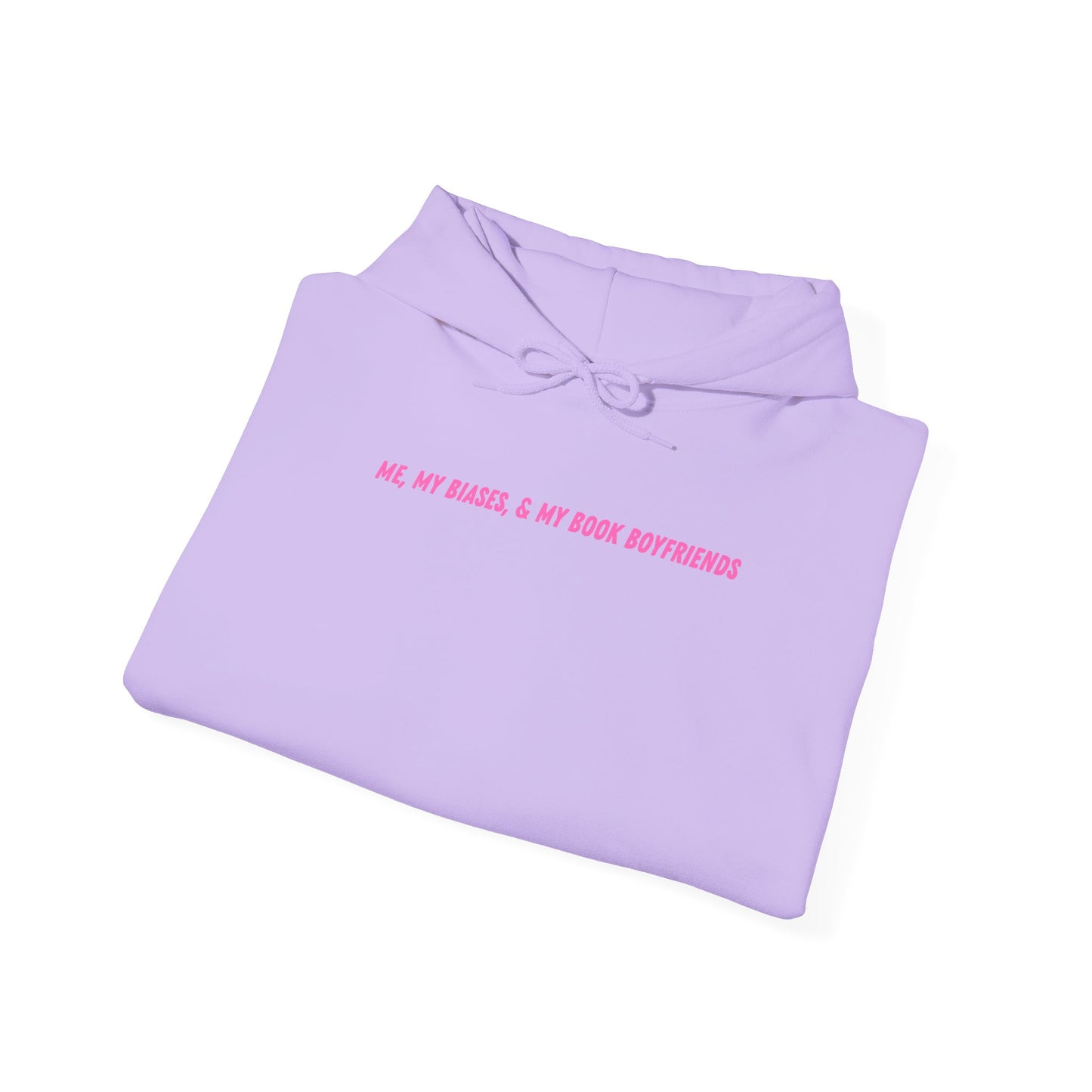 ME, MY BIASES, & MY BOOK BOYFRIENDS (pink) Hooded Sweatshirt