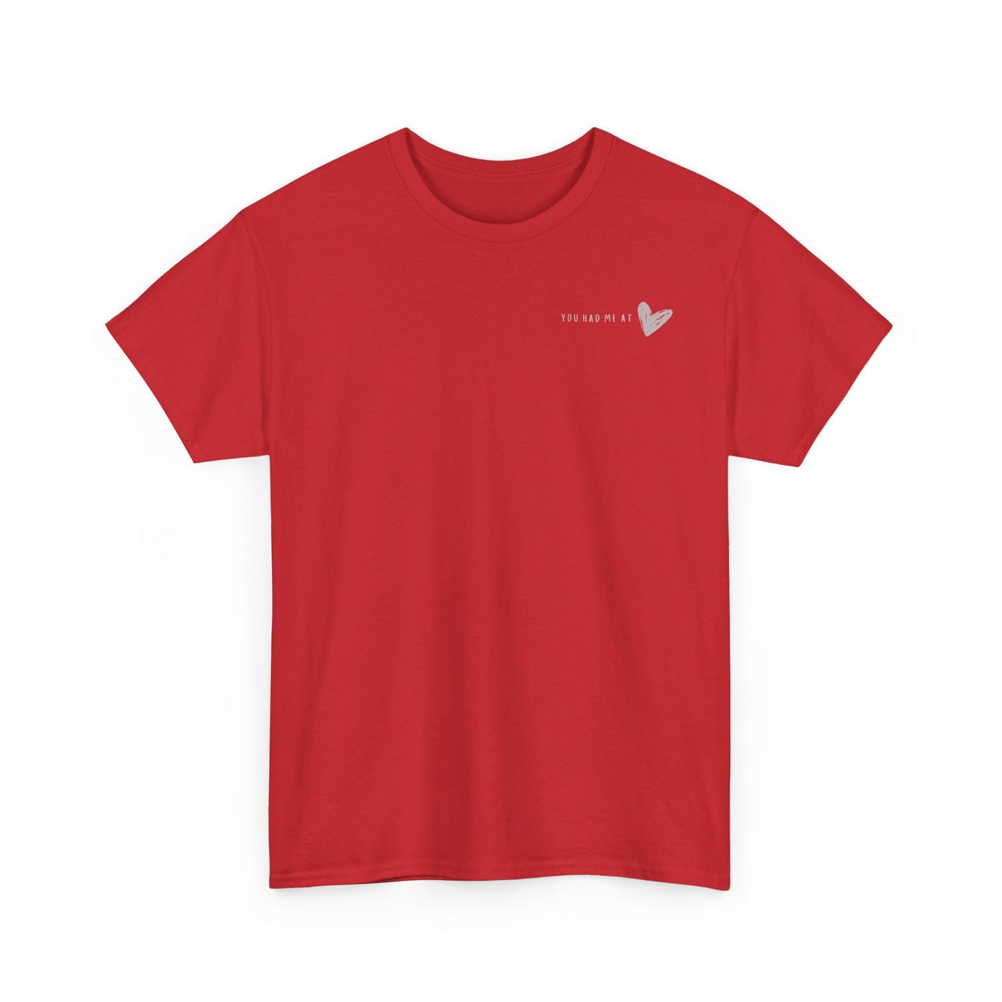 YOU HAD ME AT… Cotton Tee