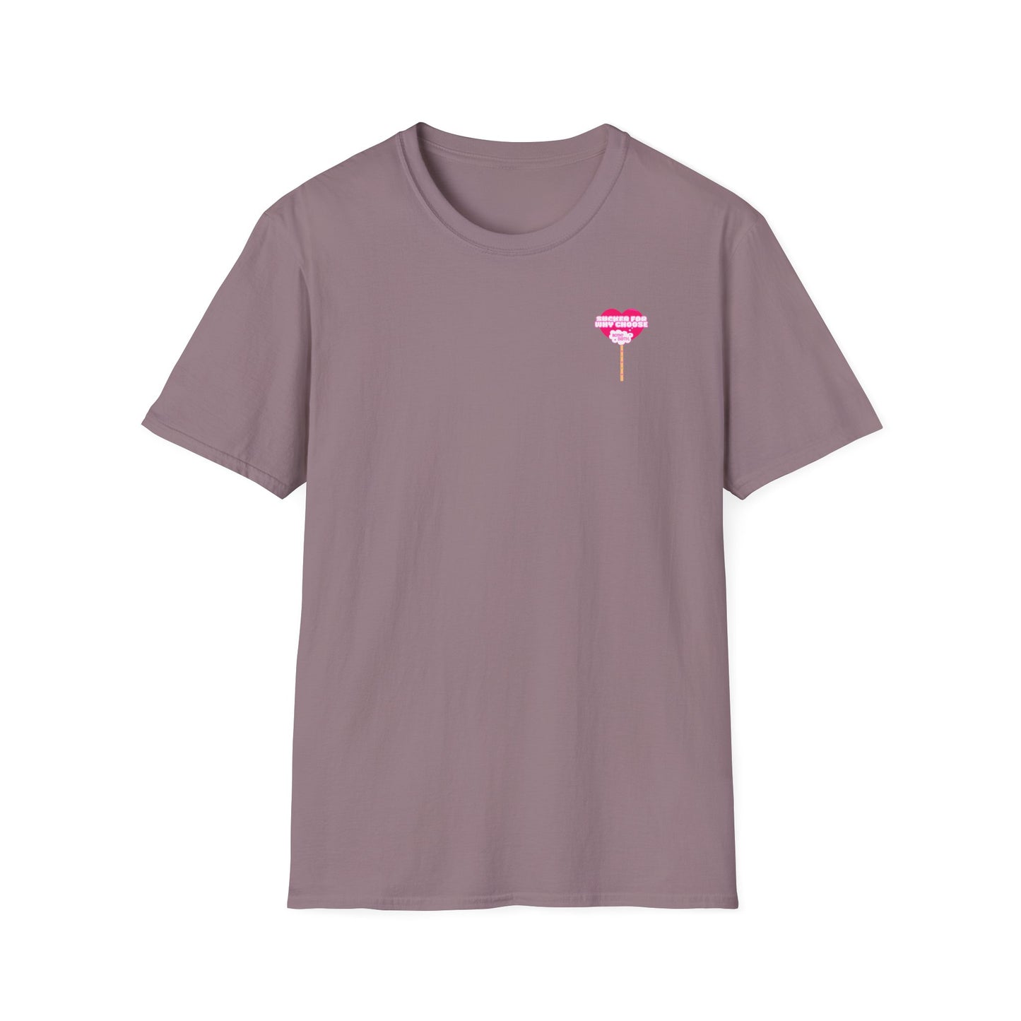 Sucker For Why Choose Softstyle T-Shirt