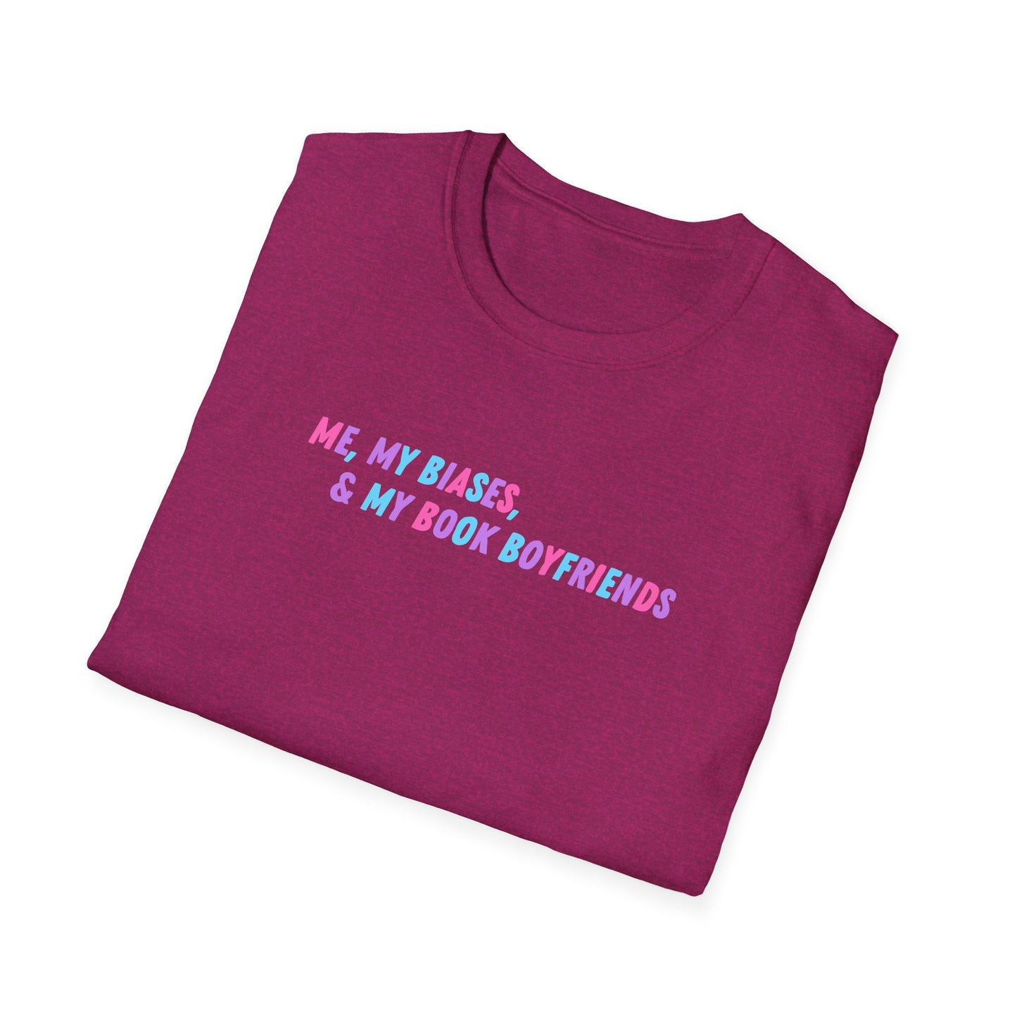 ME, MY BIASES, & MY BOOK BOYFRIENDS Softstyle T-Shirt